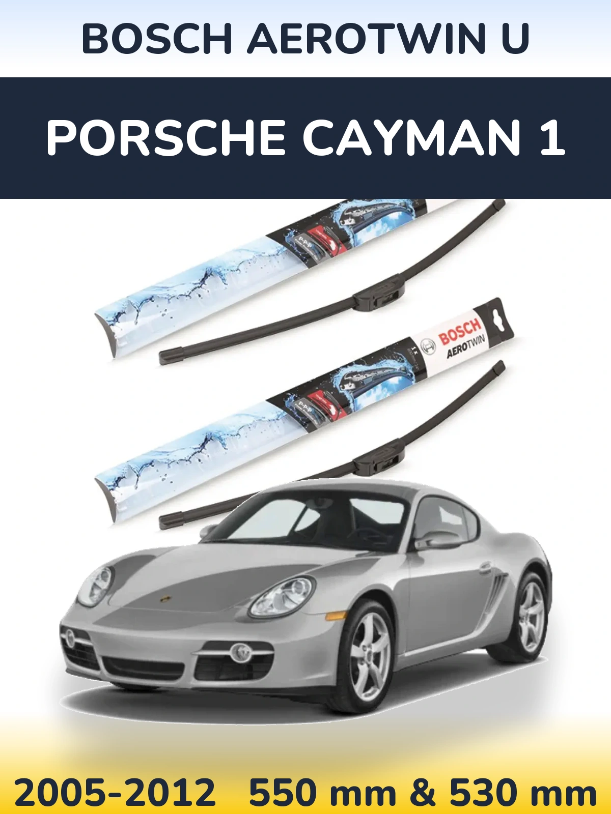 Komplet przednich wycieraczek BOSCH AeroTwin U 550 & 530 mm do Porsche Cayman 1 2005-2012