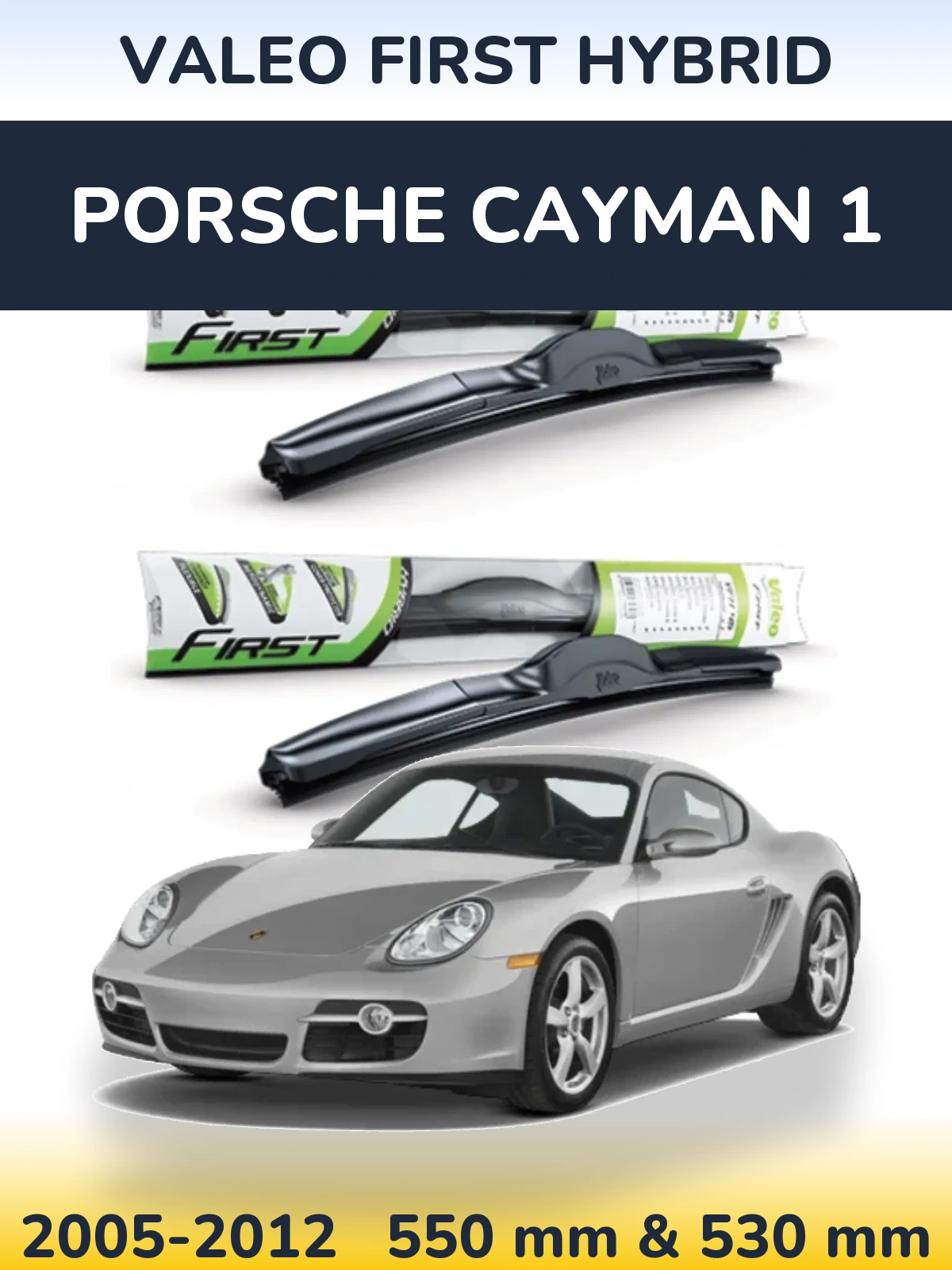 Front wiper blade set Valeo First Hybrid 550 & 530 mm for Porsche Cayman 1 2005-2012