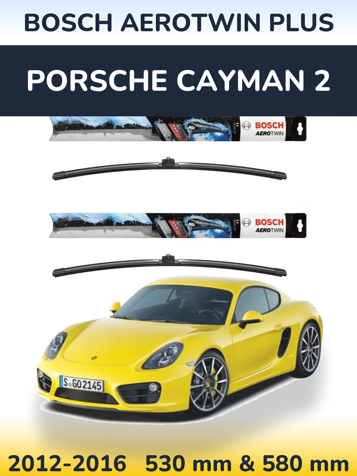 Komplet przednich wycieraczek BOSCH AeroTwin Plus 530 & 580 mm do Porsche Cayman 2 2012-2016