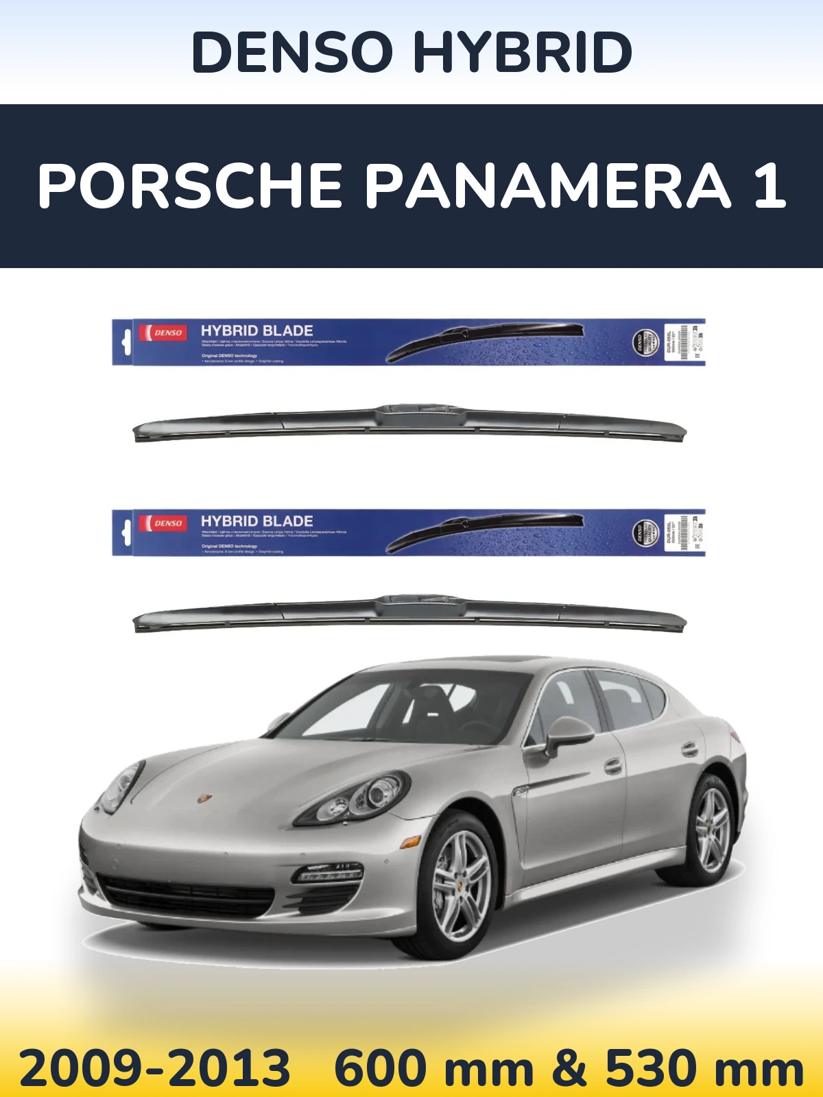 Front wiper blade set Denso Hybrid 600 & 530 mm for Porsche Panamera 1 2009-2013