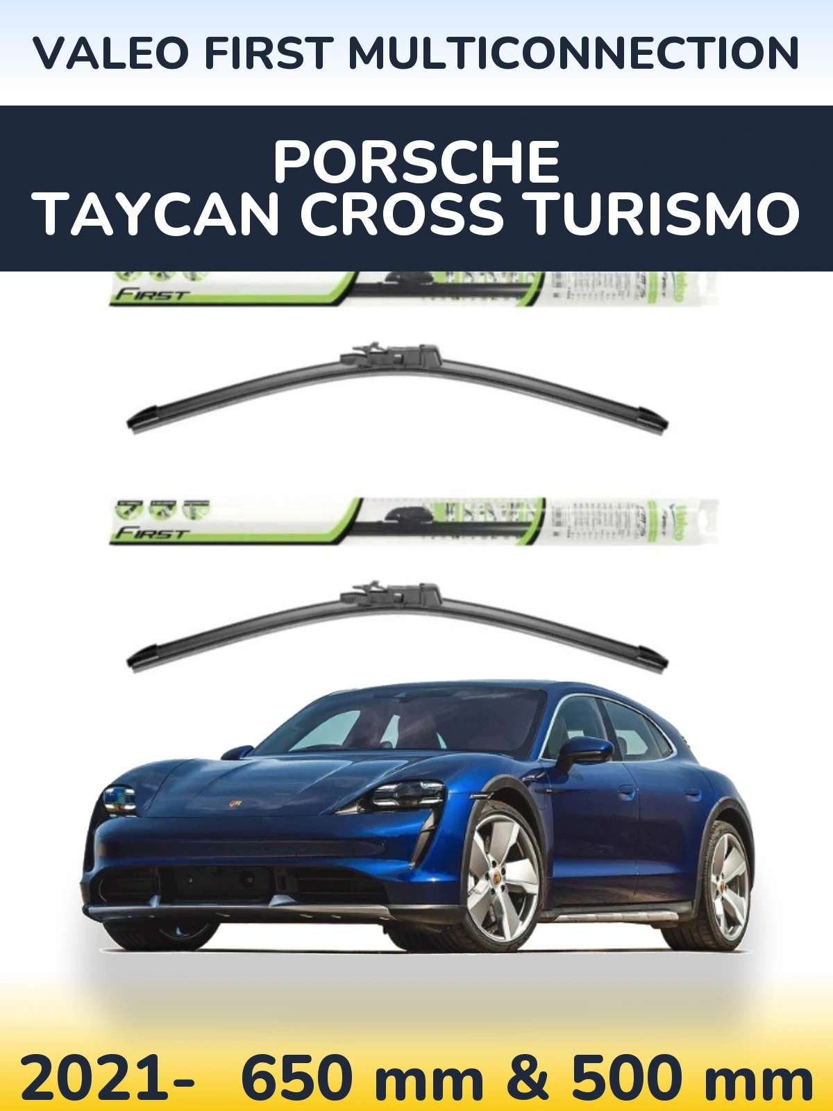 Front wiper blade set Valeo First MultiConnection 650 & 500 mm for Porsche Taycan Cross Turismo 2021-2026