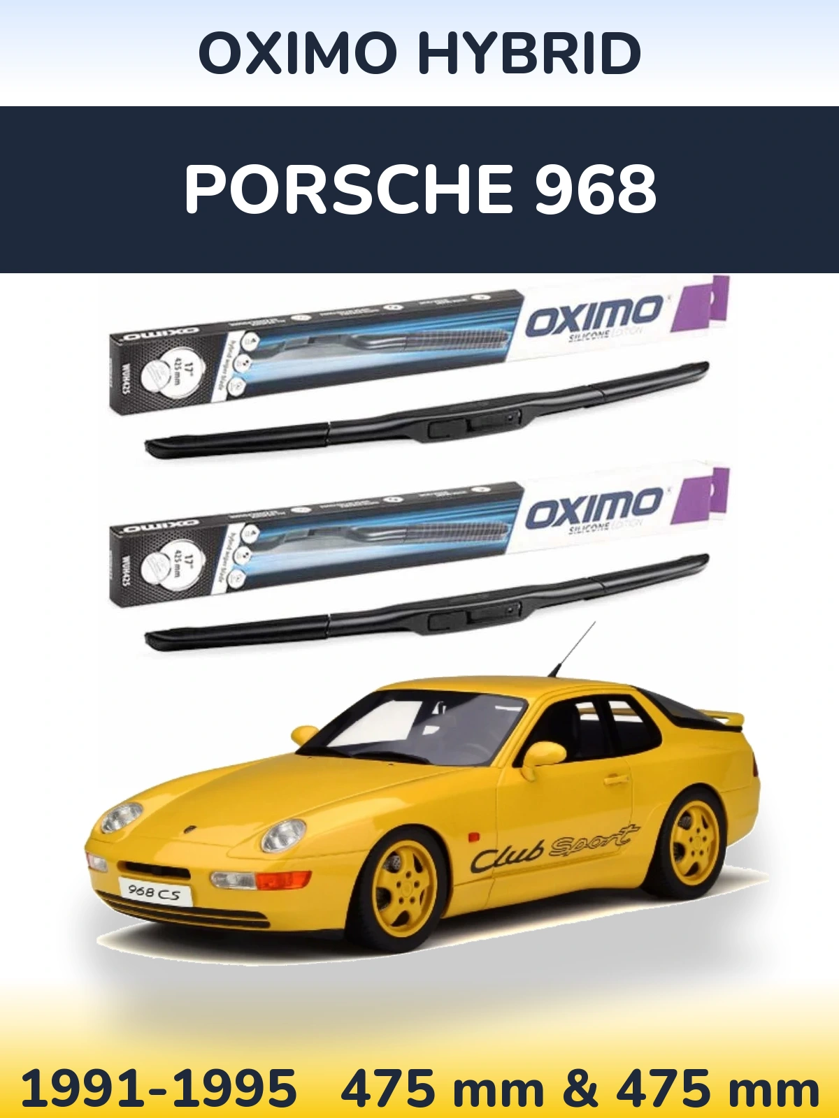 Komplet przednich wycieraczek Oximo Hybrid 475 & 475 mm do Porsche 968 1991-1995