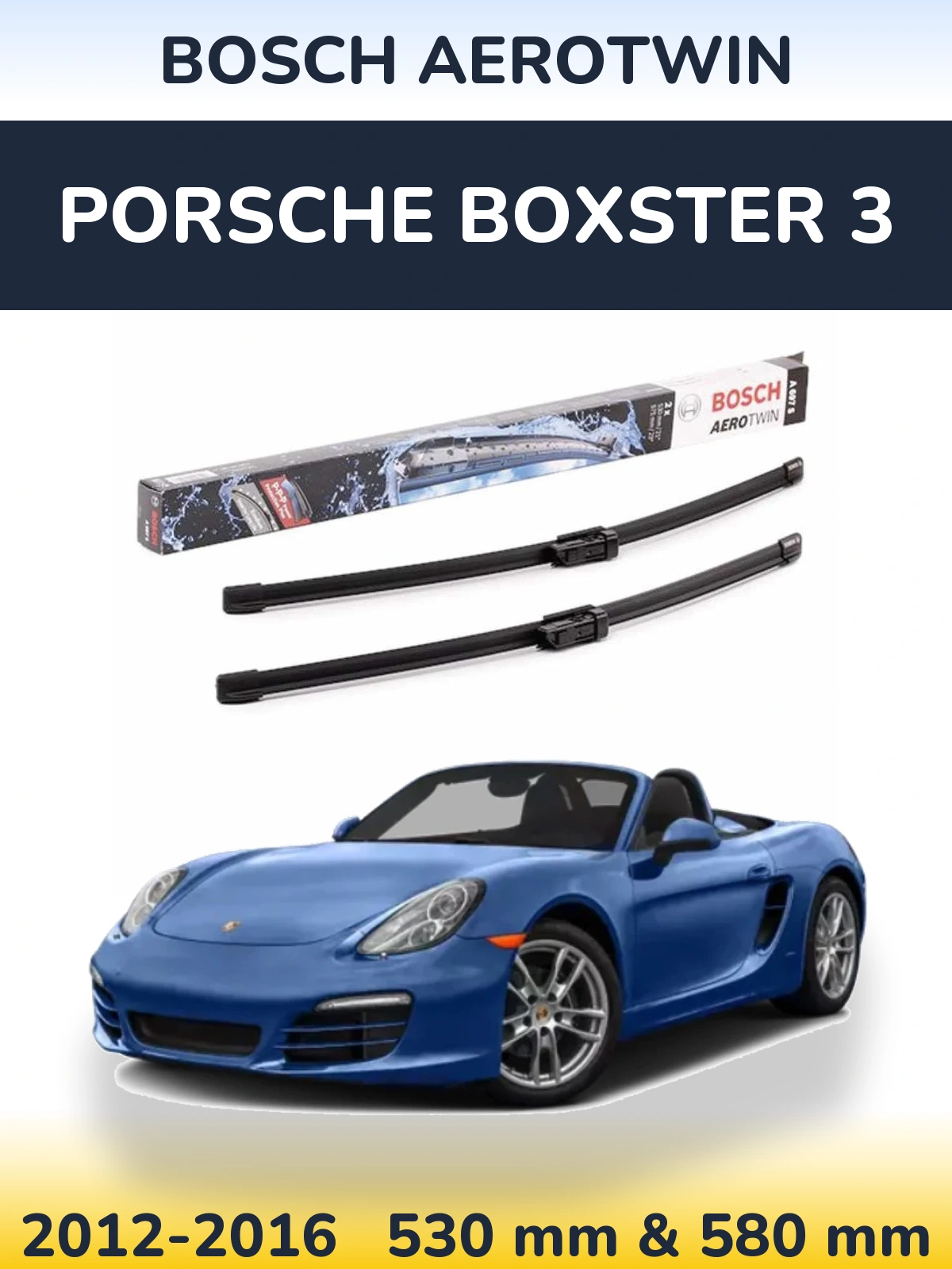 Front wiper blade set BOSCH AeroTwin 530 & 580 mm for Porsche Boxster 3 2012-2016