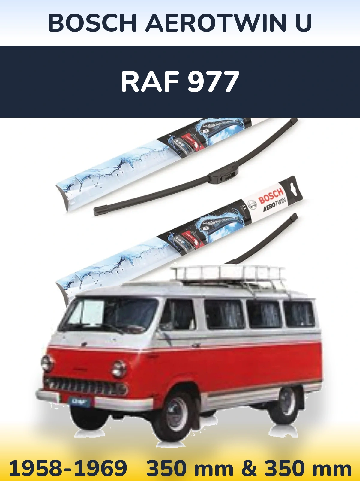 Komplet przednich wycieraczek BOSCH AeroTwin U 350 & 350 mm do RAF 977 1958-1969