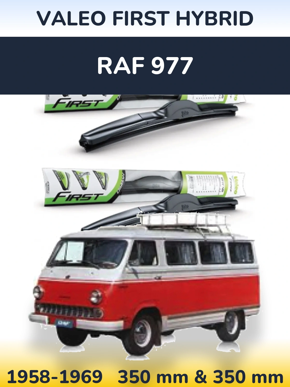 Комплект передних дворников Valeo First Hybrid 350 & 350 мм для RAF 977 1958-1969