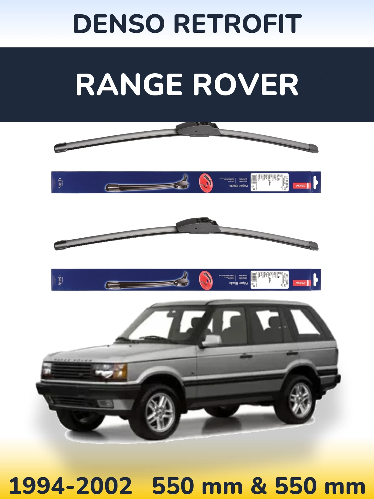 Front wiper blade set Denso Retrofit 550 & 550 mm for Range Rover  1994-2002