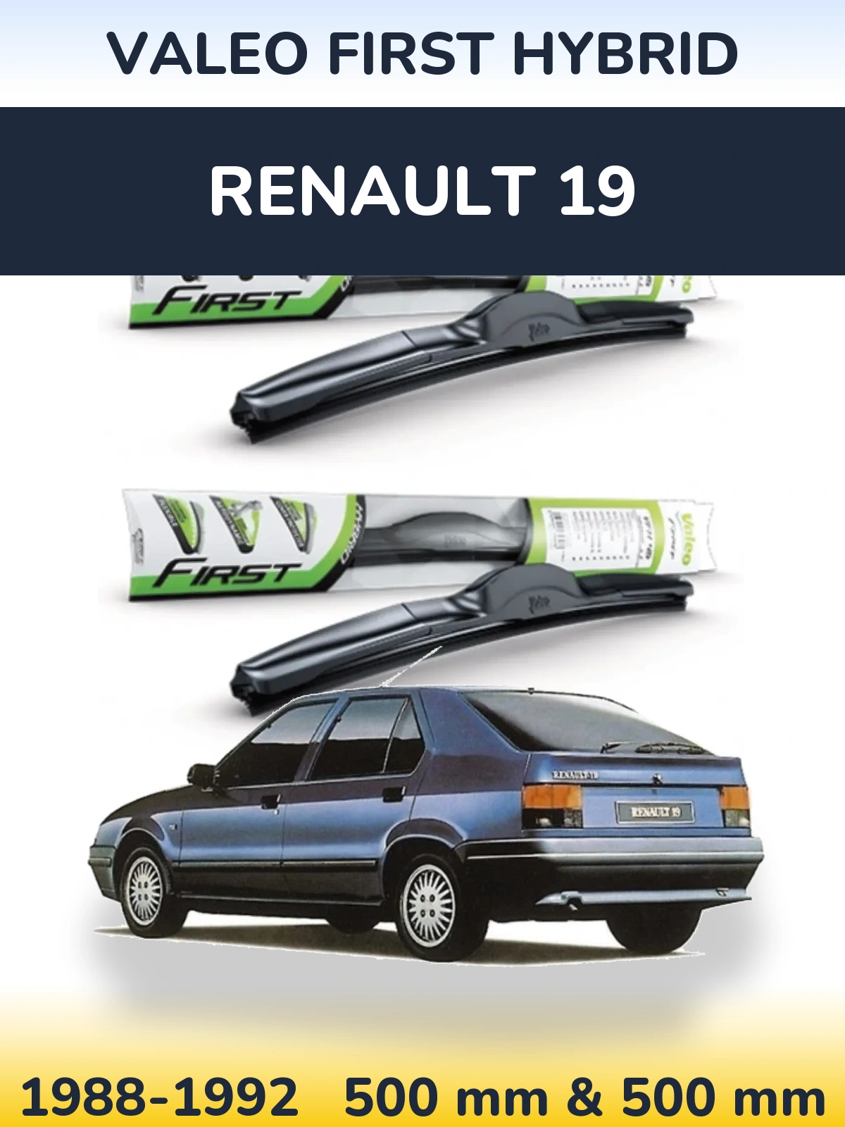 Комплект передних дворников Valeo First Hybrid 500 & 500 мм для Renault 19 1988-1992
