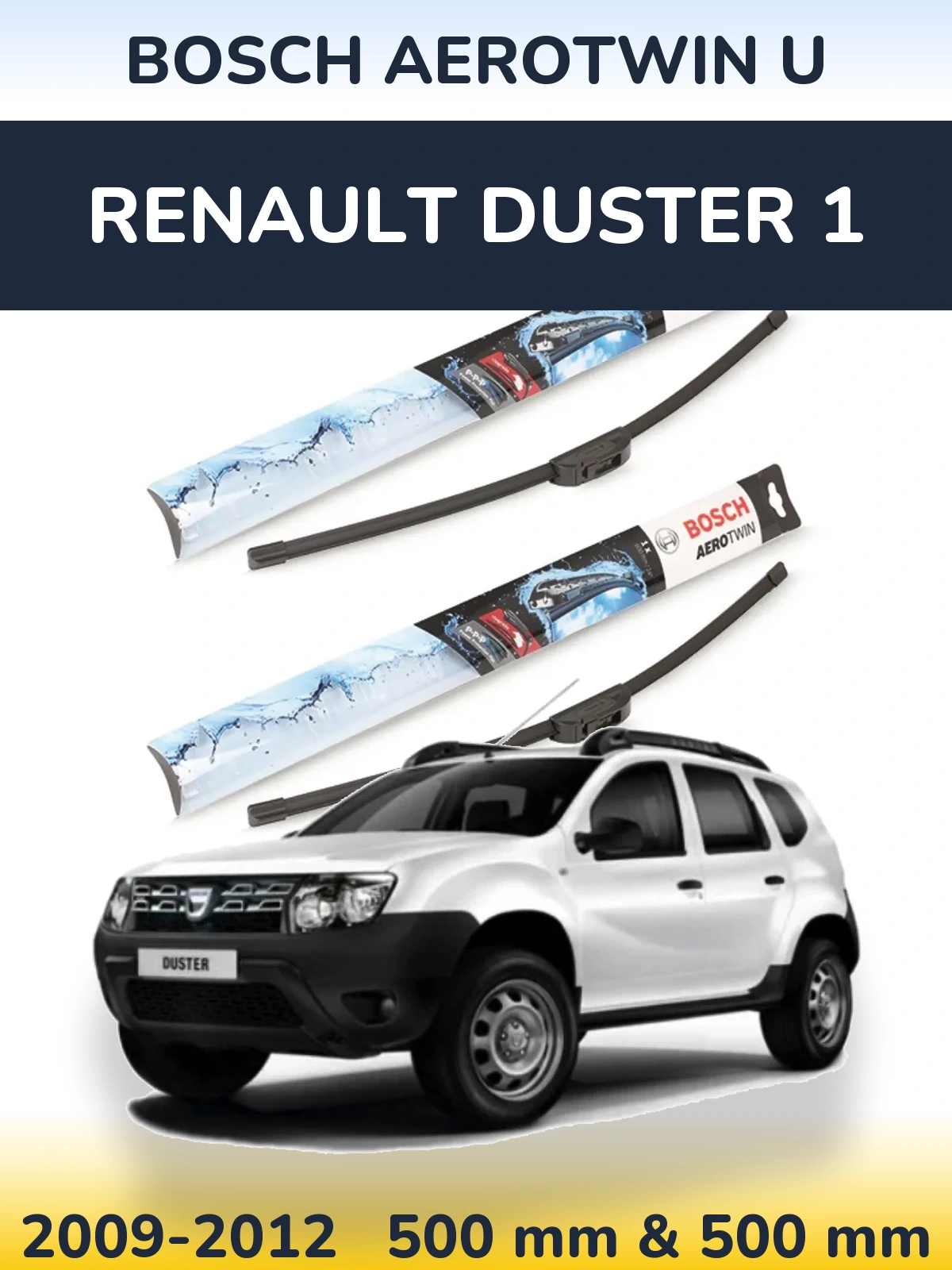 Komplet przednich wycieraczek BOSCH AeroTwin U 500 & 500 mm do Renault Duster 1 2009-2012