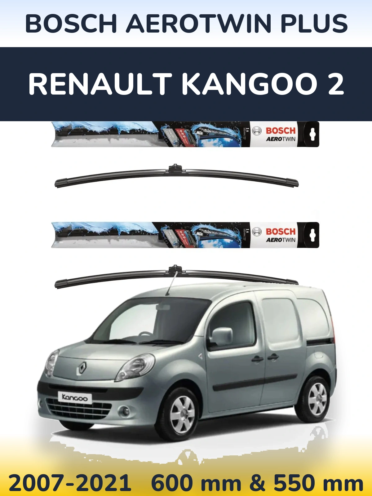 Komplet przednich wycieraczek BOSCH AeroTwin Plus 600 & 550 mm do Renault Kangoo 2 2007-2021