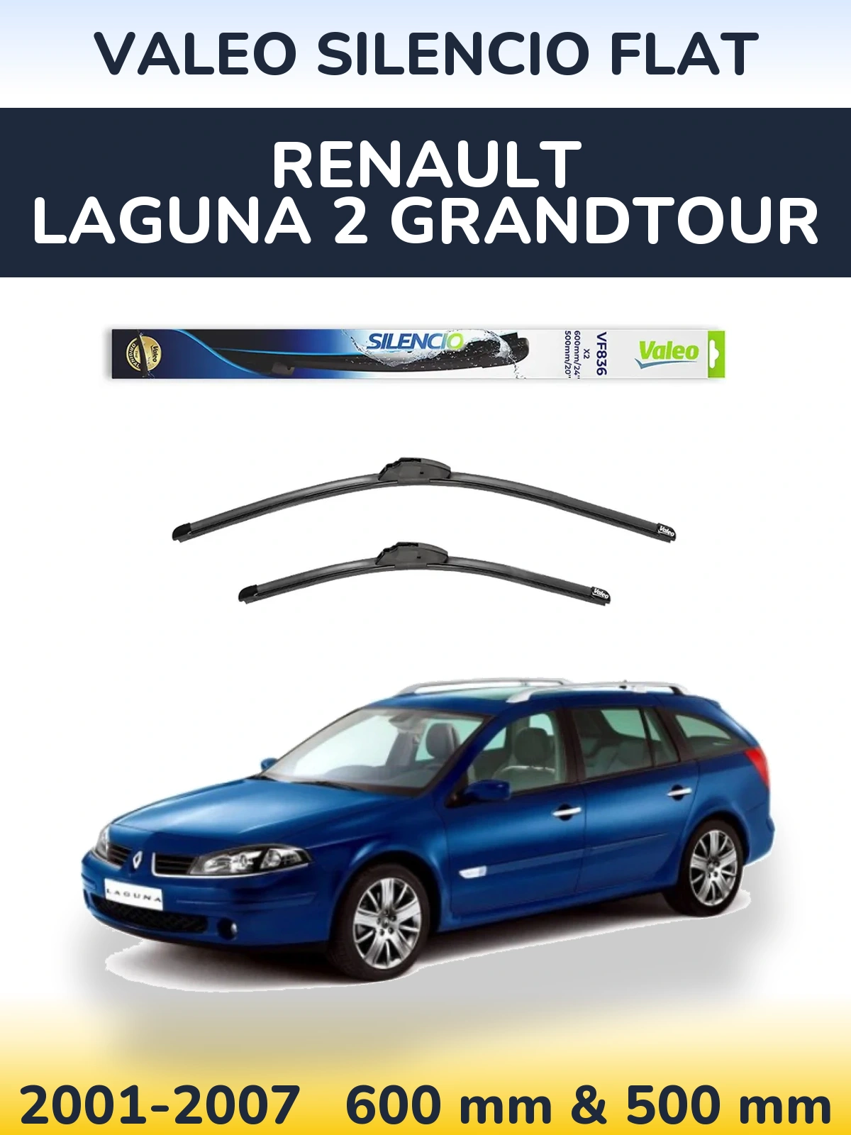 Комплект передніх щіток Valeo Silencio Flat 600 & 500 мм для Renault Laguna 2 Grandtour 2001-2007