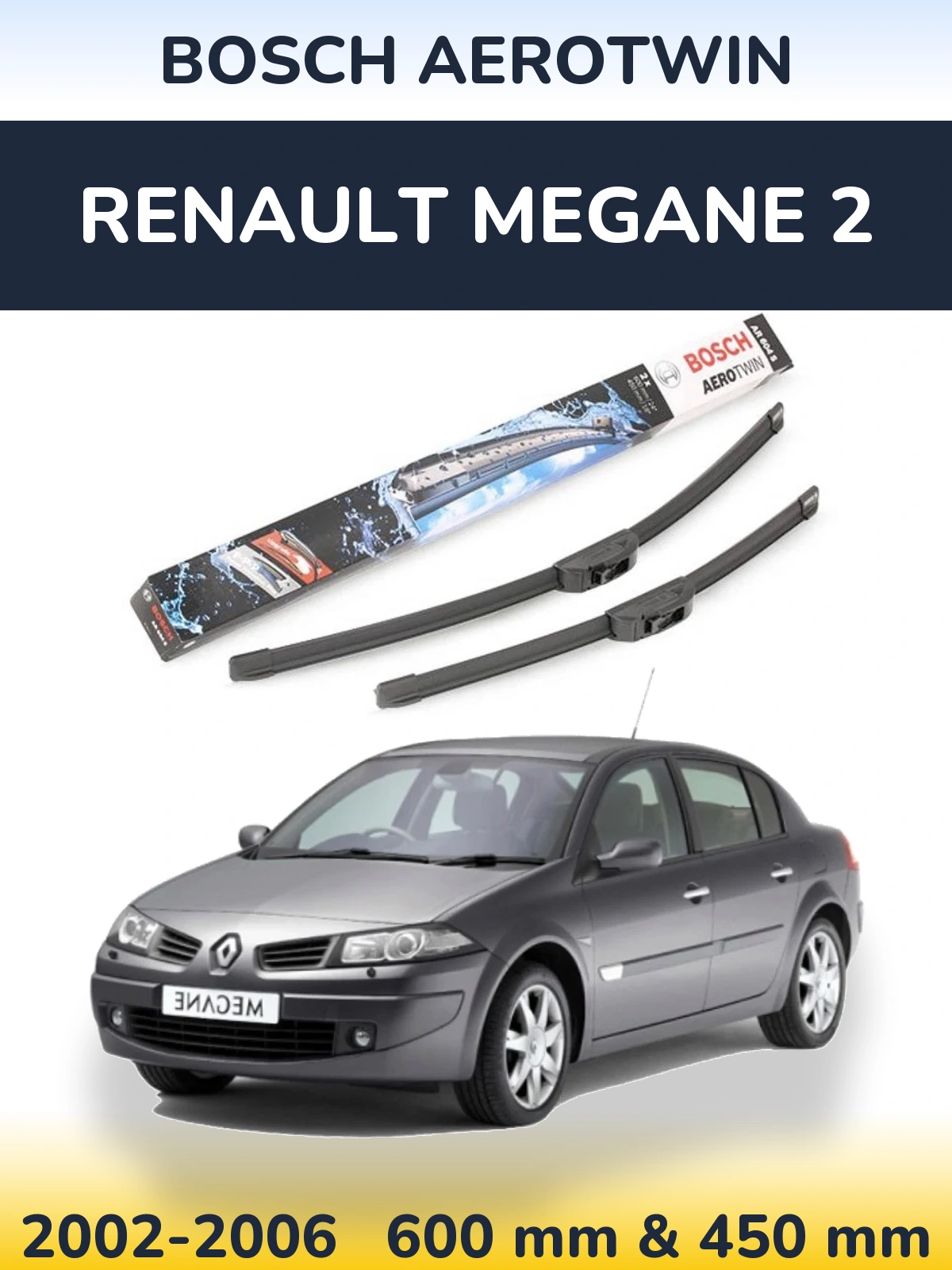 Komplet przednich wycieraczek BOSCH AeroTwin 600 & 450 mm do Renault Megane 2 2002-2006