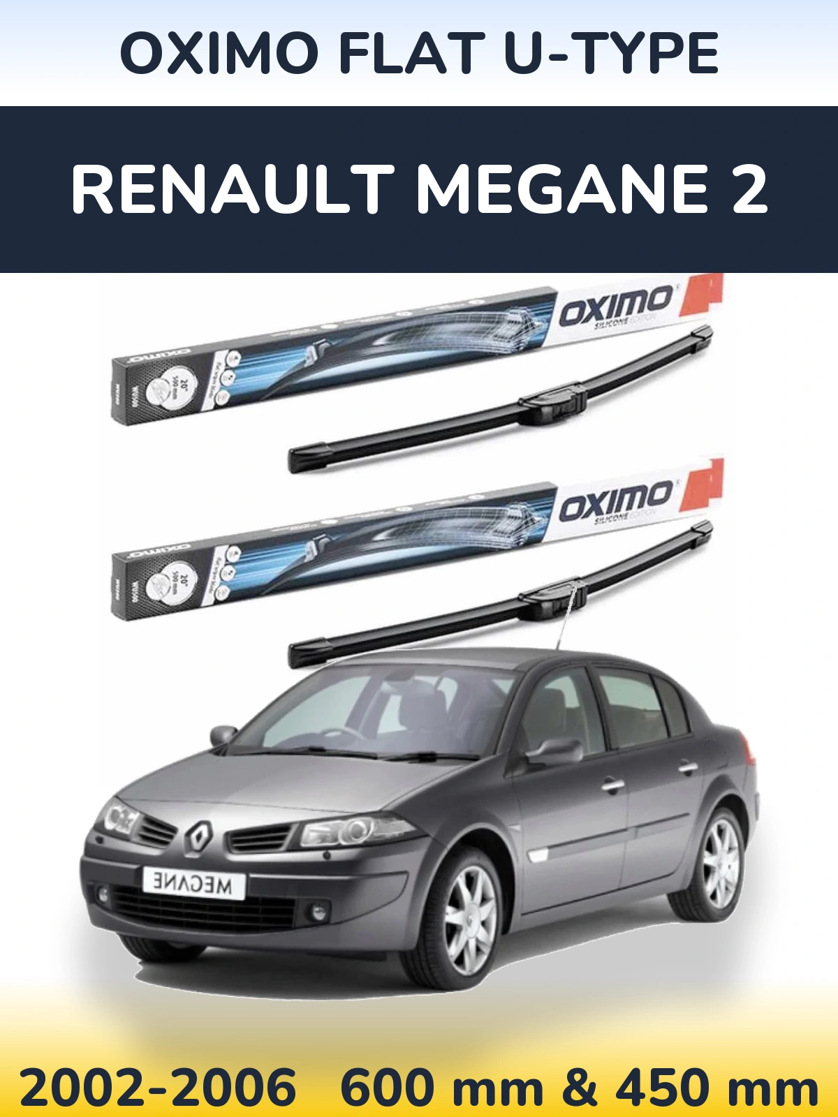 Комплект передніх щіток Oximo Flat U-type 600 & 450 мм для Renault Megane 2 2002-2006