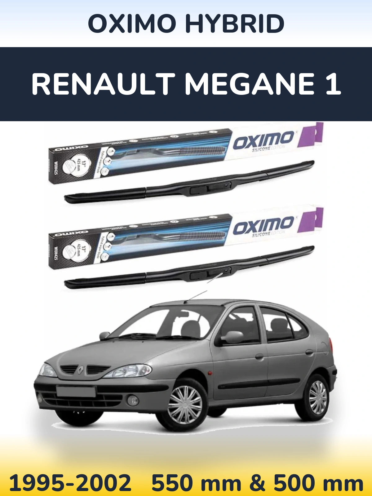 Комплект передніх щіток Oximo Hybrid 550 & 500 мм для Renault Megane 1 1995-2002