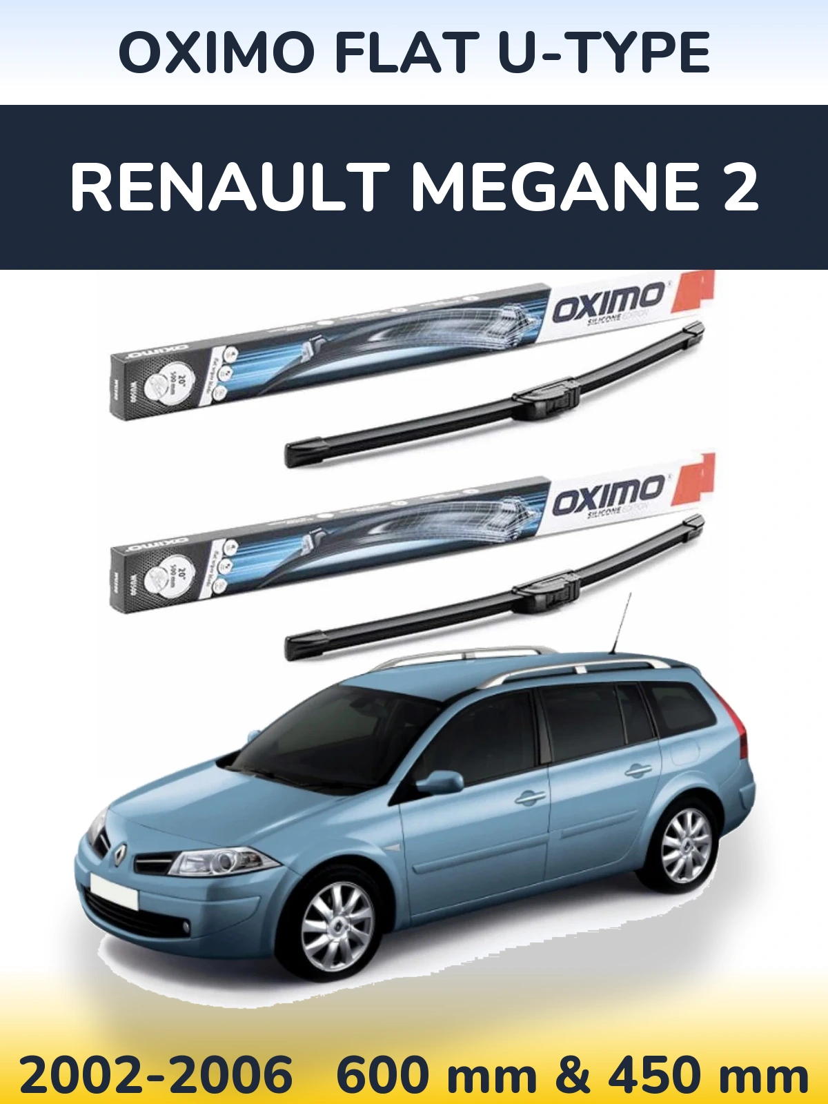 Komplet przednich wycieraczek Oximo Flat U-type 600 & 450 mm do Renault Megane 2 Grandtour 2002-2006