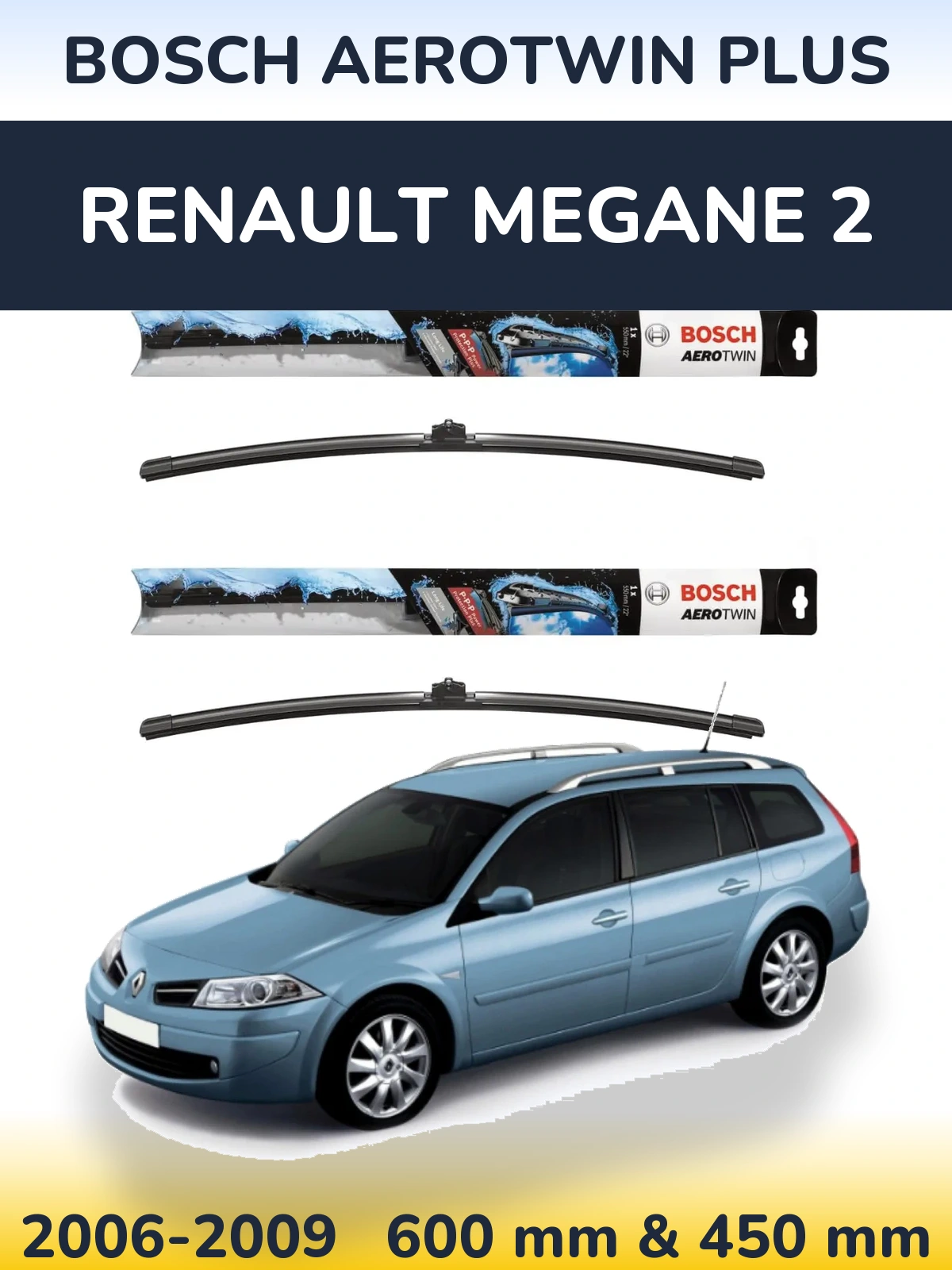 Komplet przednich wycieraczek BOSCH AeroTwin Plus 600 & 450 mm do Renault Megane 2 Grandtour 2006-2009