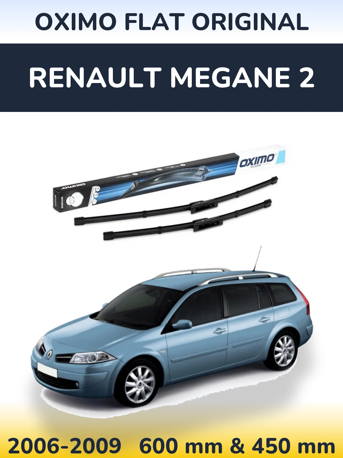 Front wiper blade set Oximo Flat Original 600 & 450 mm for Renault Megane 2 2006-2009