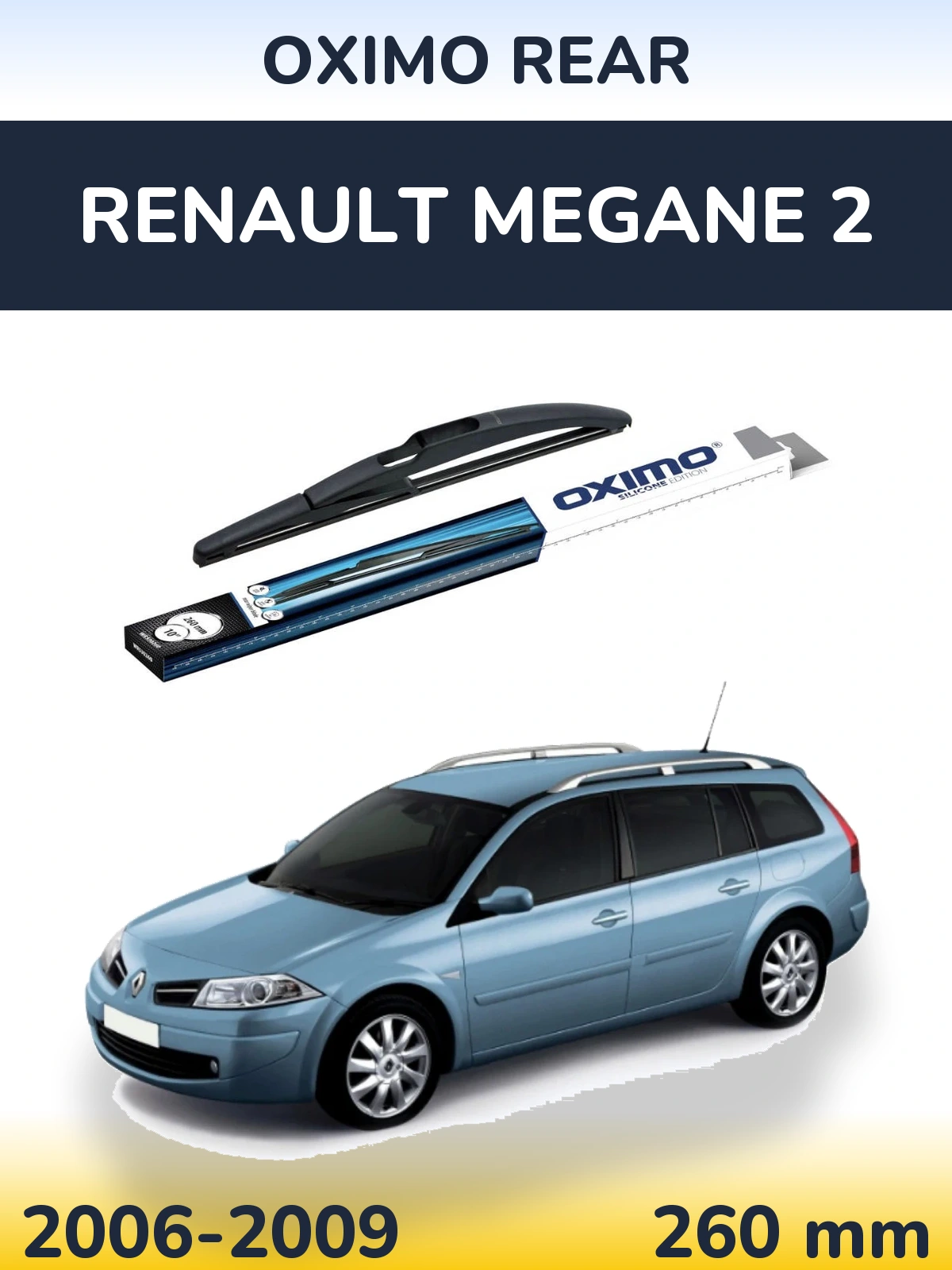 Rear wiper blade Oximo Rear 260 mm for Renault Megane 2 2006-2009