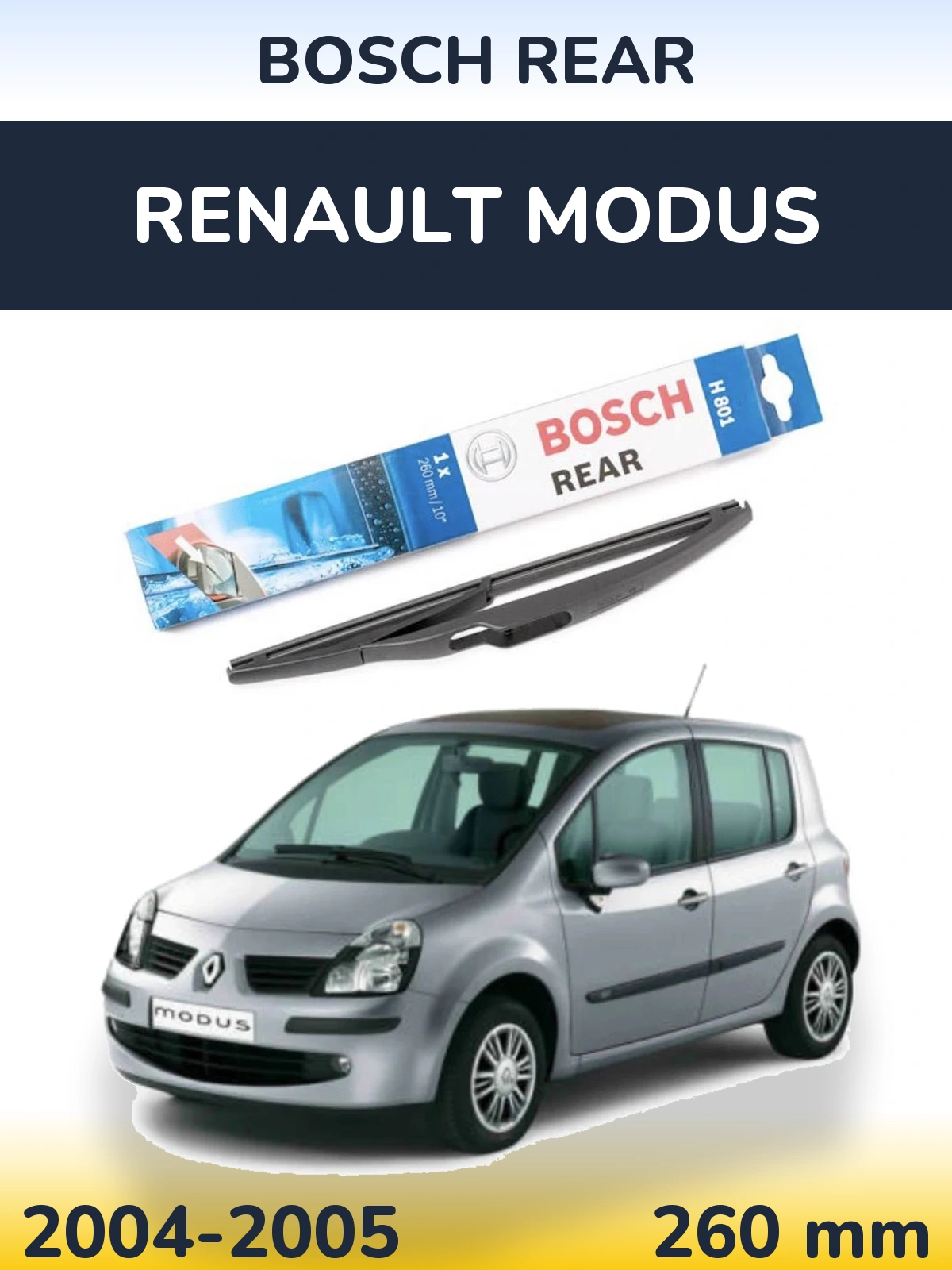 Rear wiper blade BOSCH Rear 260 mm for Renault Modus 2004-2005