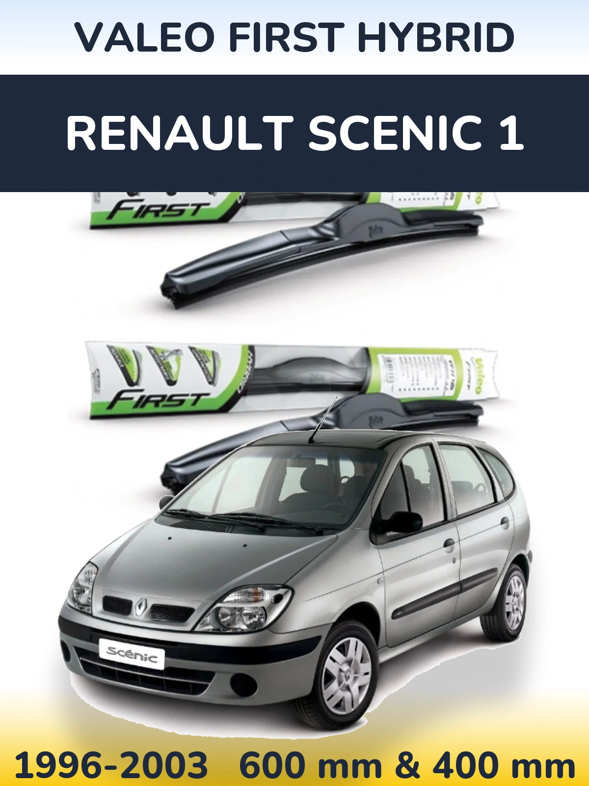 Front wiper blade set Valeo First Hybrid 600 & 400 mm for Renault Scenic 1 1996-2003