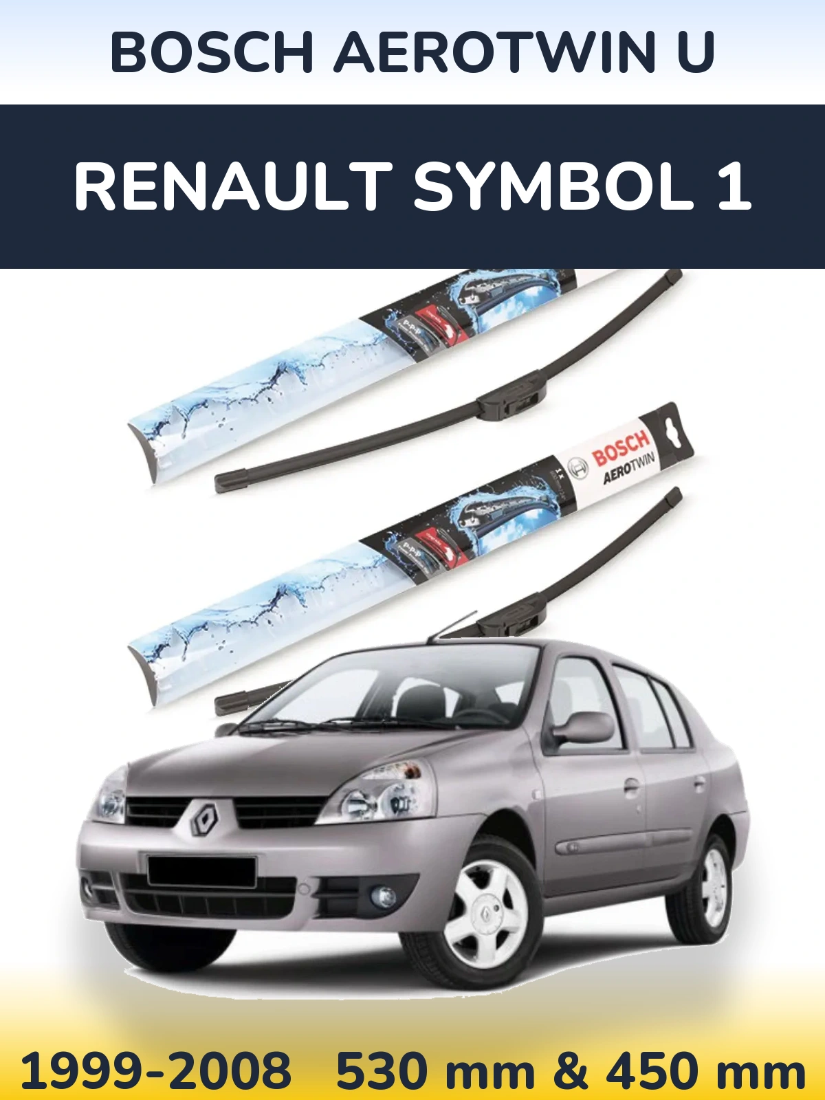 Front wiper blade set BOSCH AeroTwin U 530 & 450 mm for Renault Symbol 1 1999-2008