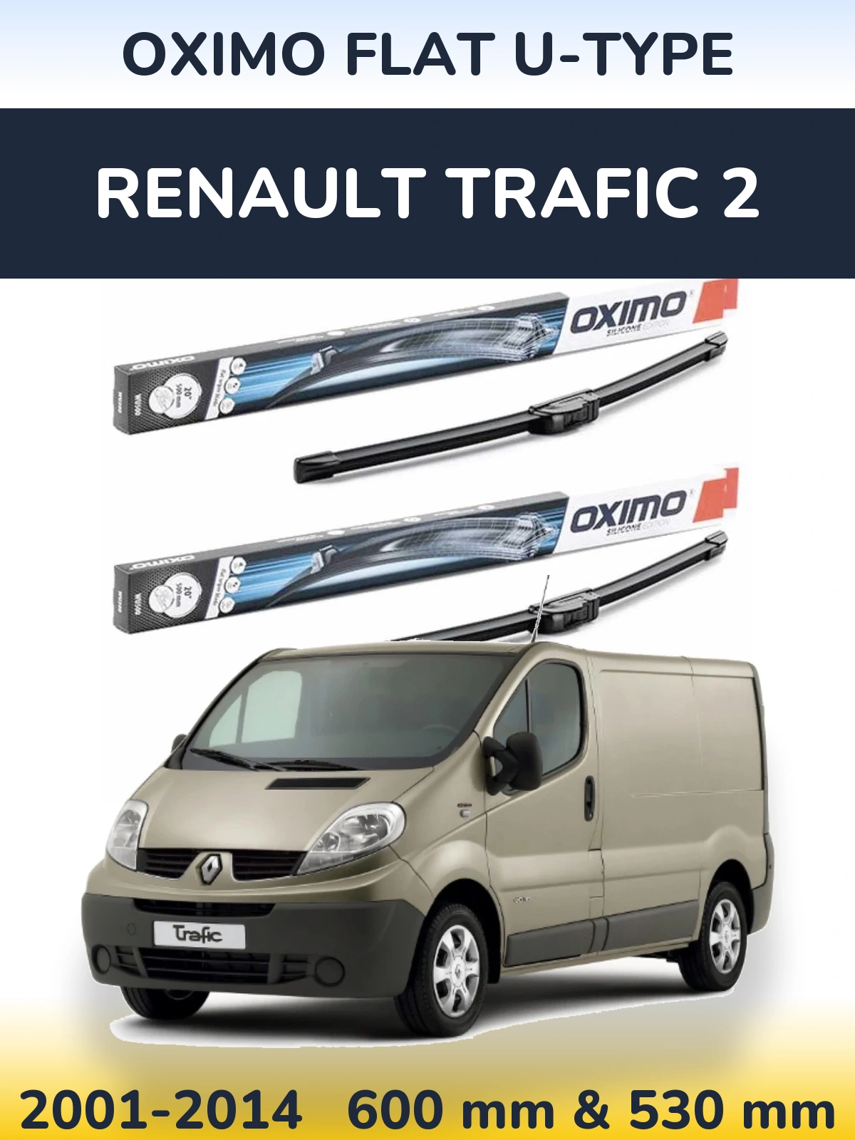 Front wiper blade set Oximo Flat U-type 600 & 530 mm for Renault Trafic 2 2001-2014