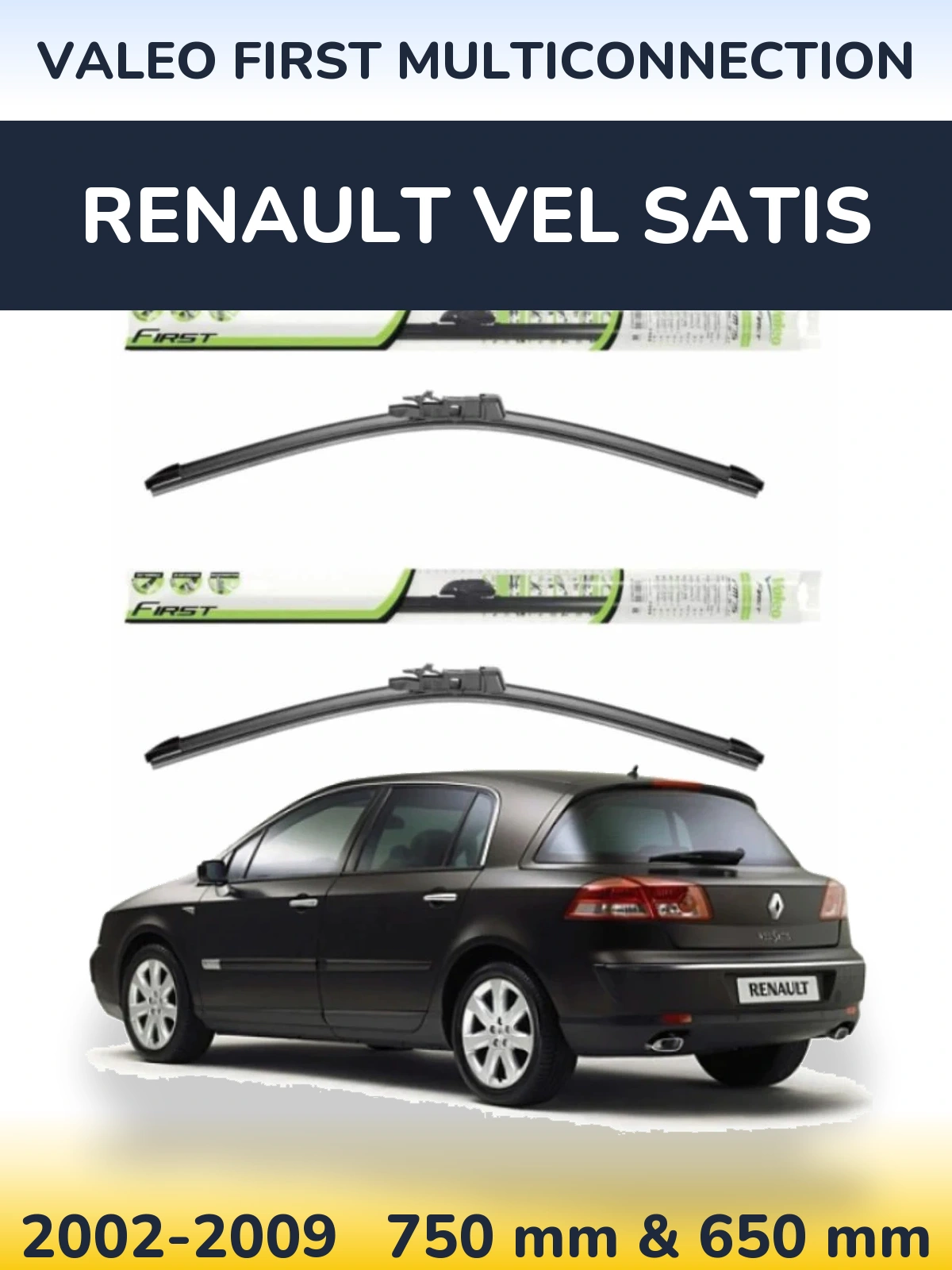 Komplet przednich wycieraczek Valeo First MultiConnection 750 & 650 mm do Renault Vel Satis 2002-2009