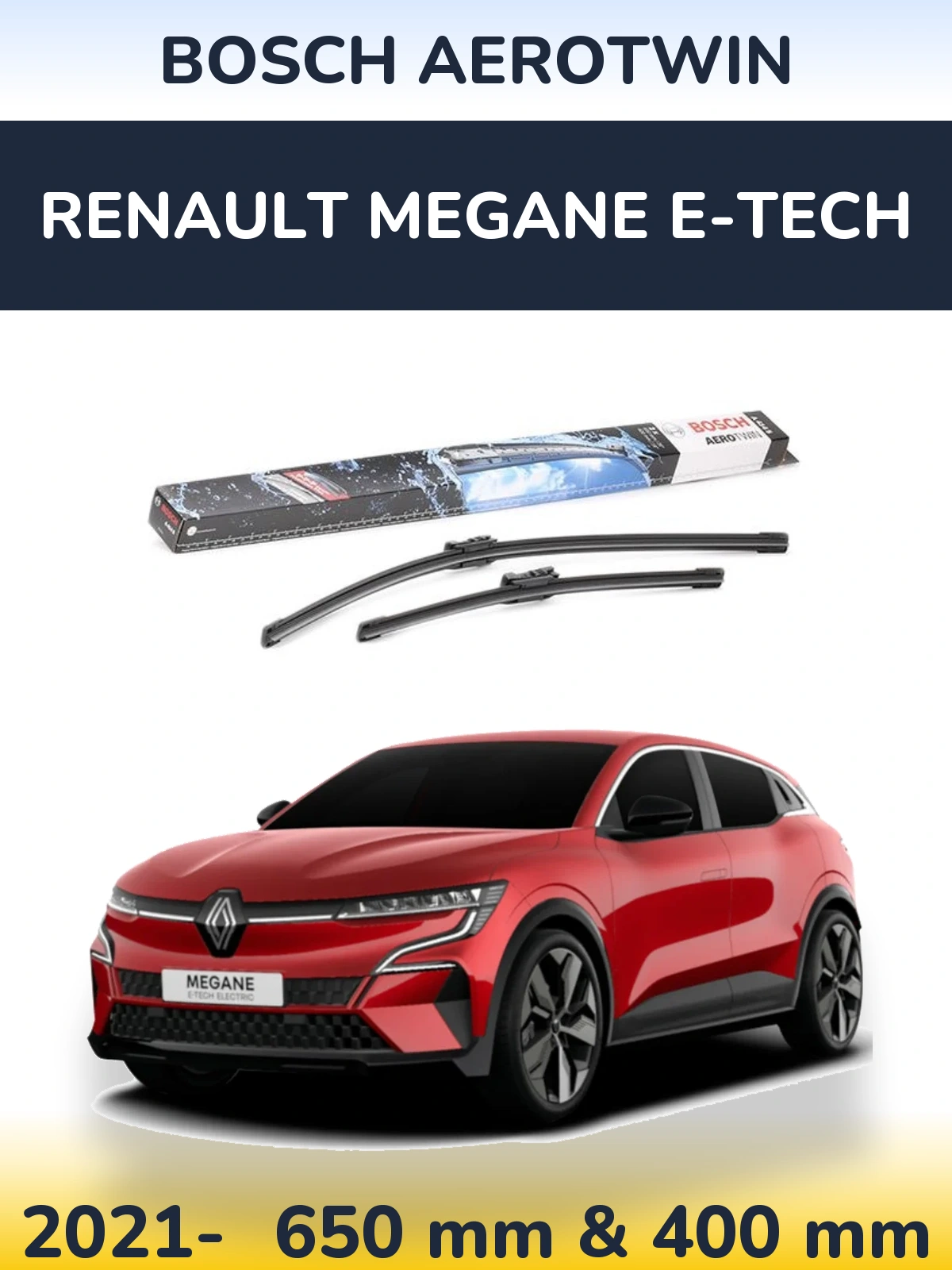 Front wiper blade set BOSCH AeroTwin 650 & 400 mm for Renault Megane E-Tech 2021-2026