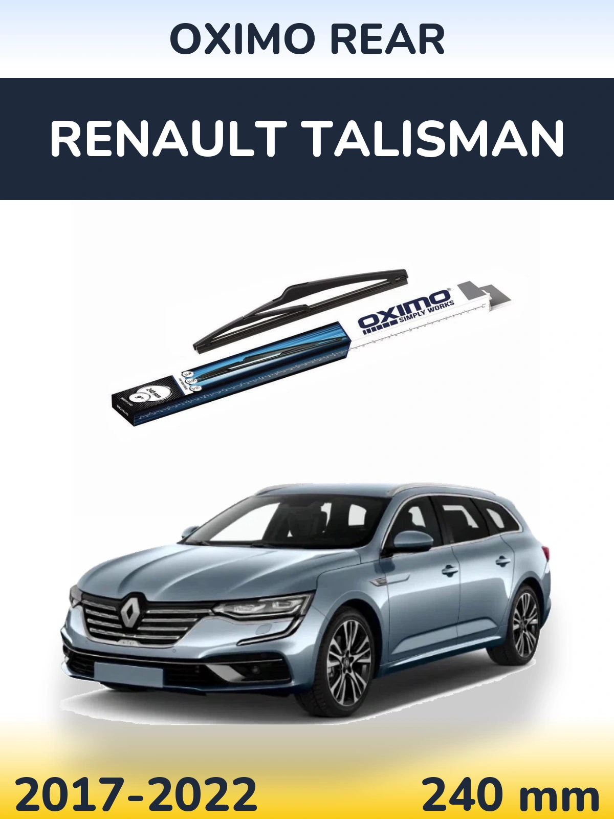 Tylna wycieraczka Oximo Rear 240 mm do Renault Talisman 2017-2022
