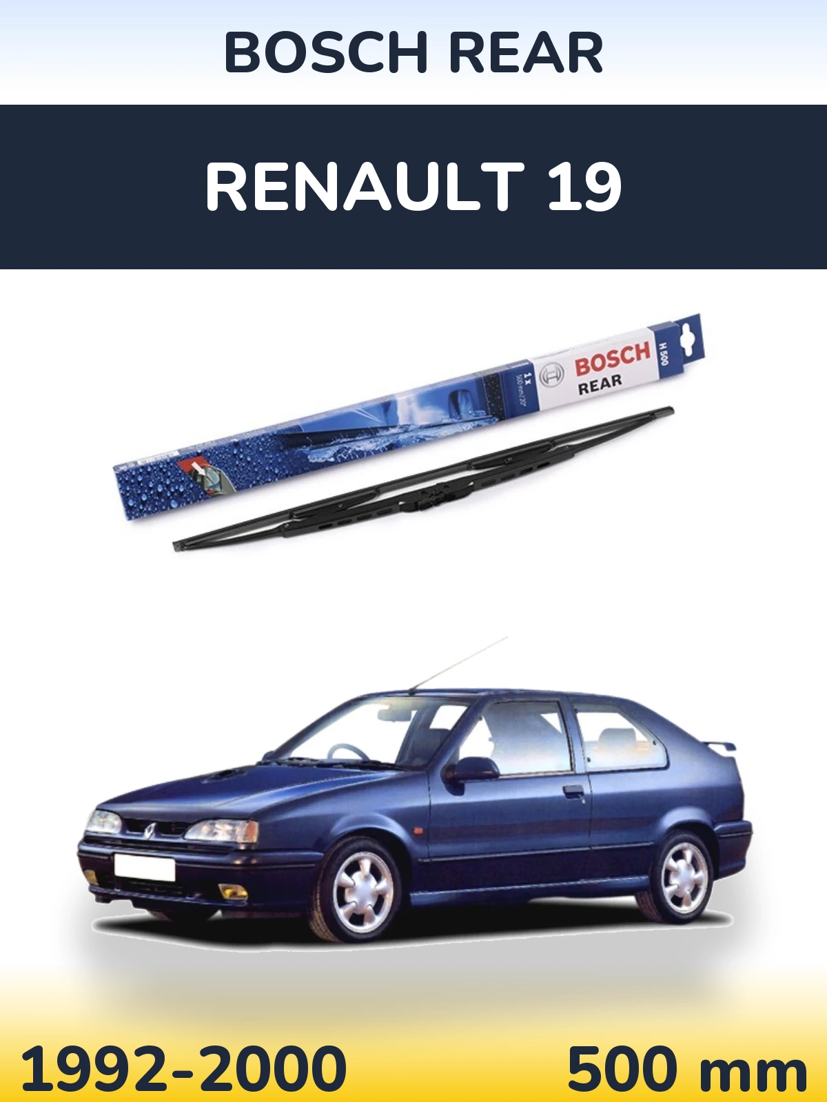 Rear wiper blade BOSCH Rear 500 mm for Renault 19 1992-2000