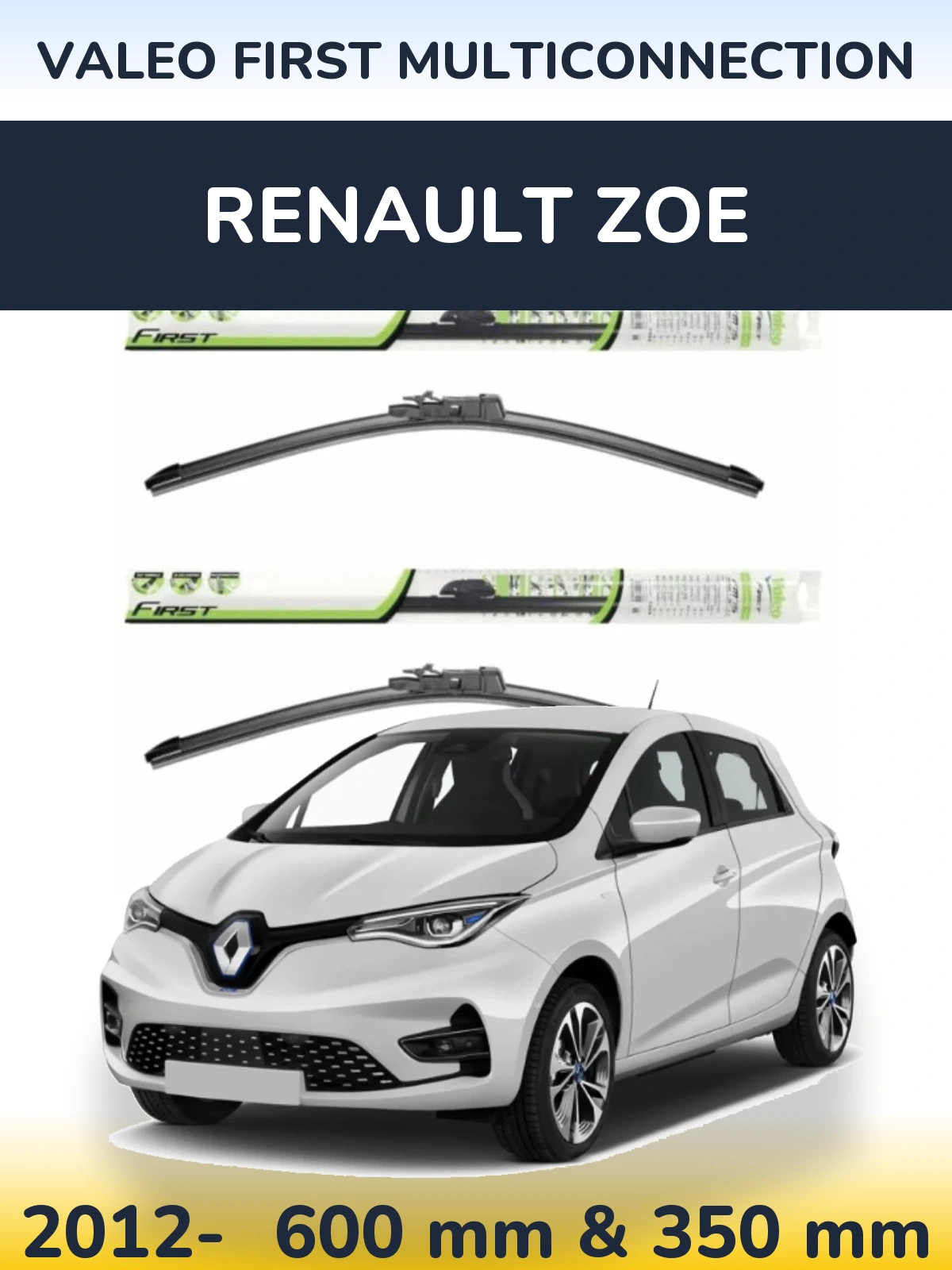 Front wiper blade set Valeo First MultiConnection 600 & 350 mm for Renault Zoe 2012-2026