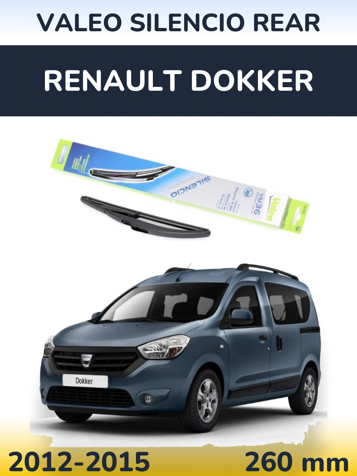 Rear wiper blade Valeo Silencio Rear 260 mm for Renault Dokker 2012-2015