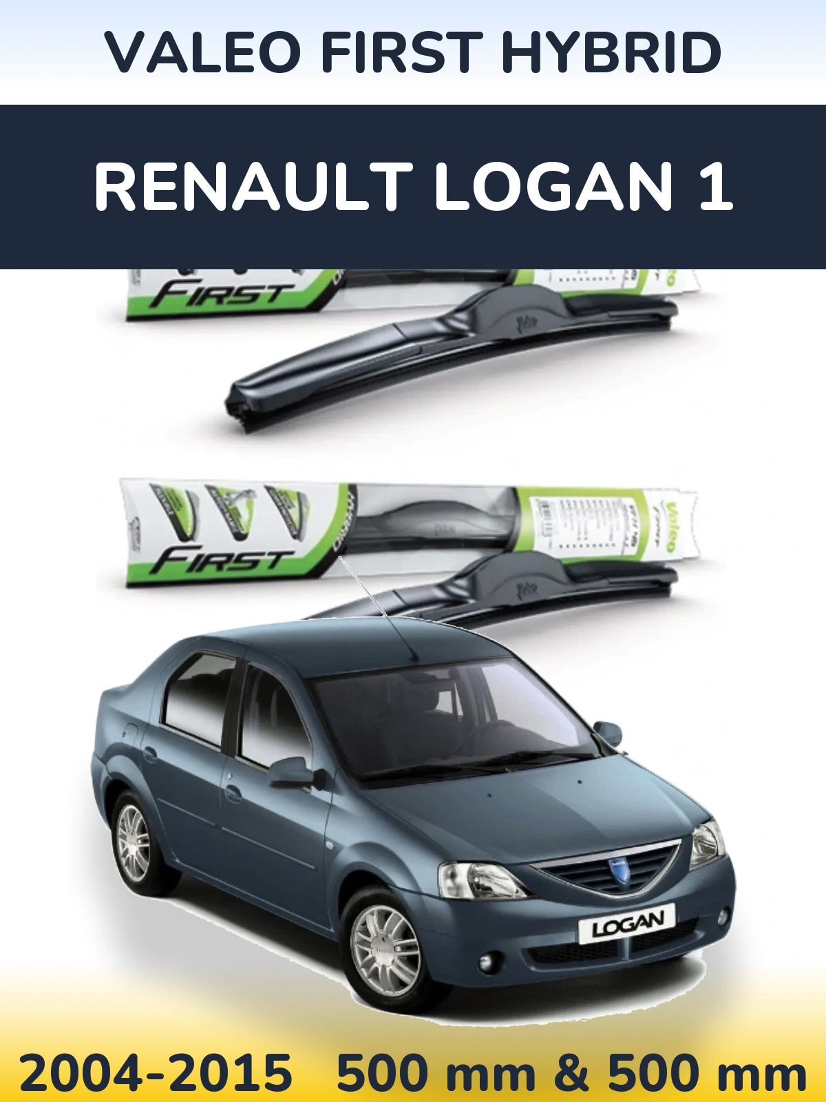 Komplet przednich wycieraczek Valeo First Hybrid 500 & 500 mm do Renault Logan 1 2004-2015