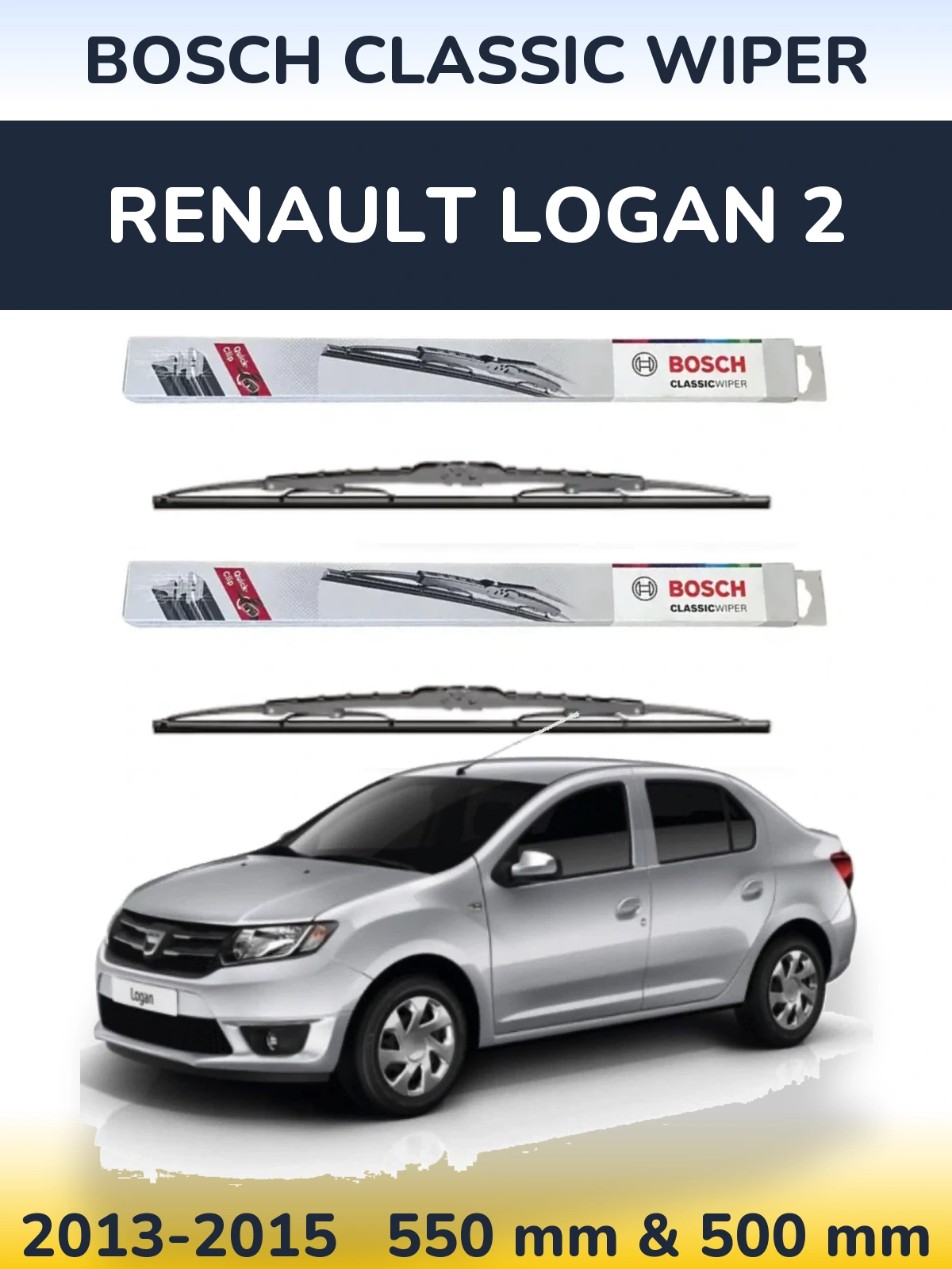 Комплект передних дворников BOSCH Classic Wiper 550 & 500 мм для Renault Logan 2 2013-2015