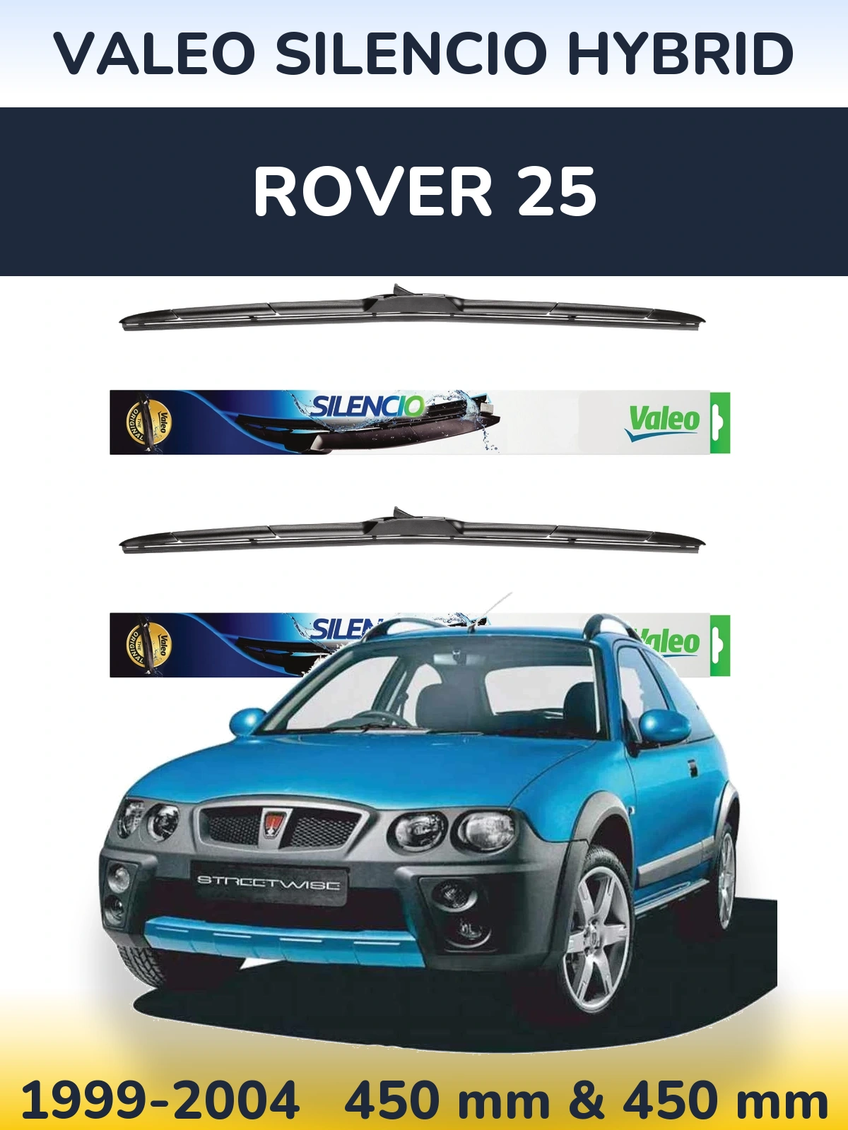 Front wiper blade set Valeo Silencio Hybrid 450 & 450 mm for Rover 25 1999-2004