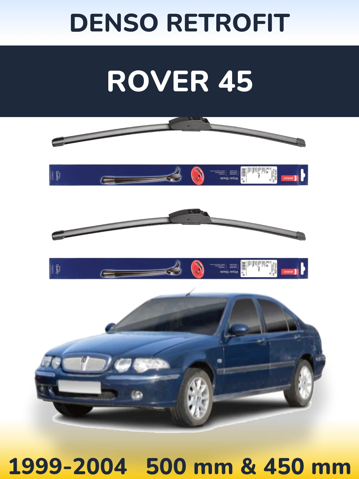Komplet przednich wycieraczek Denso Retrofit 500 & 450 mm do Rover 45 1999-2004