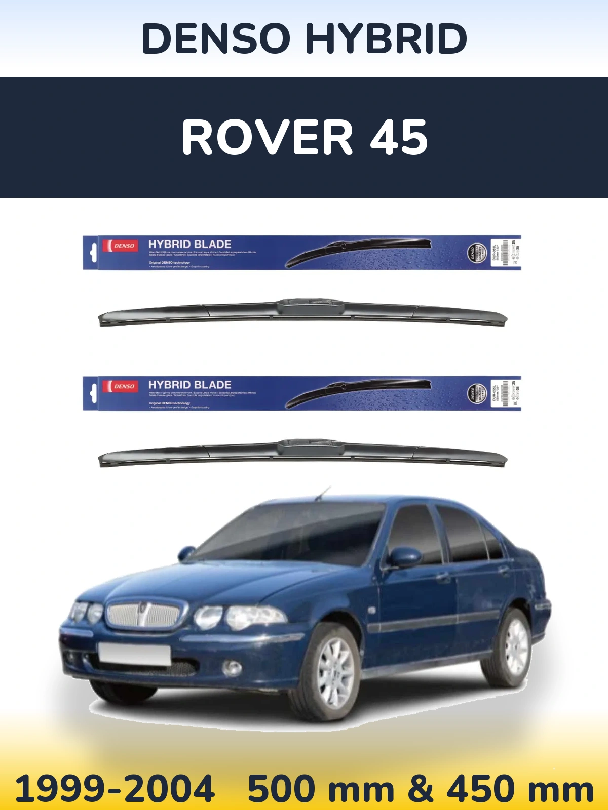 Комплект передних дворников Denso Hybrid 500 & 450 мм для Rover 45 1999-2004