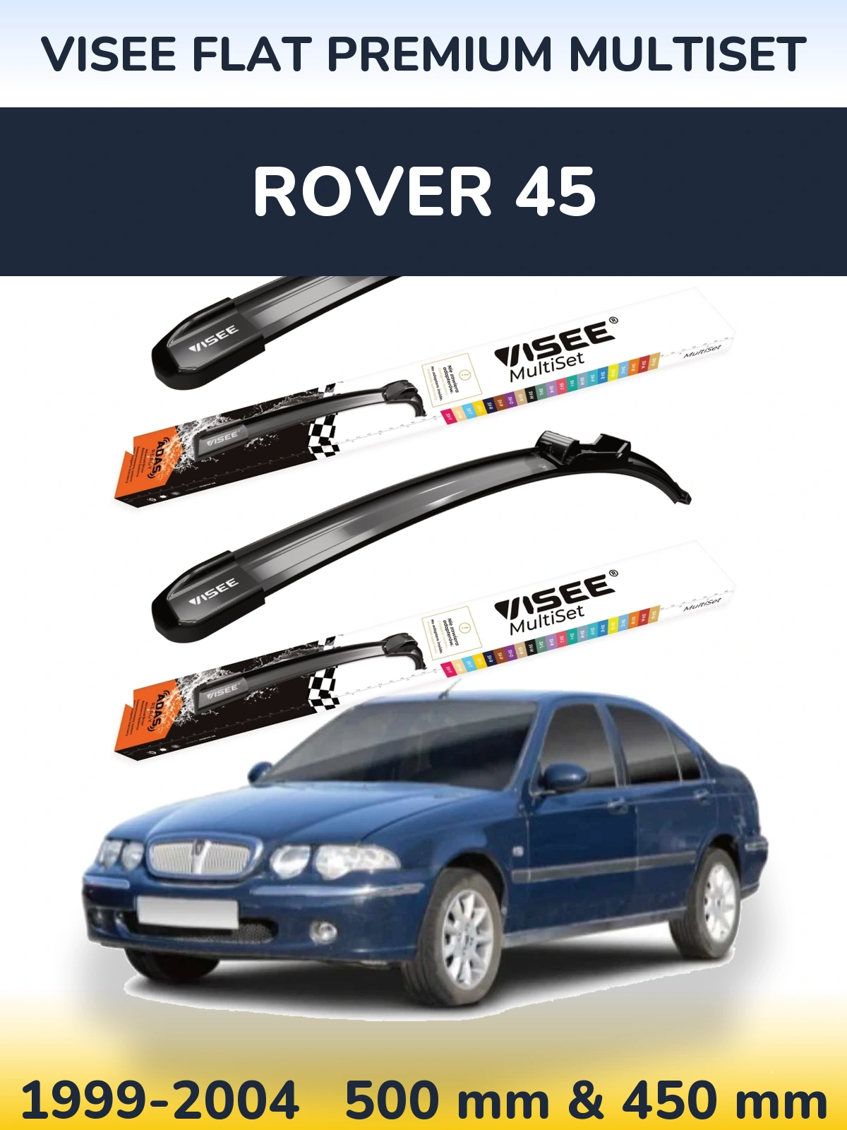 Komplet przednich wycieraczek VISEE FLAT PREMIUM MultiSet 500 & 450 mm do Rover 45 1999-2004
