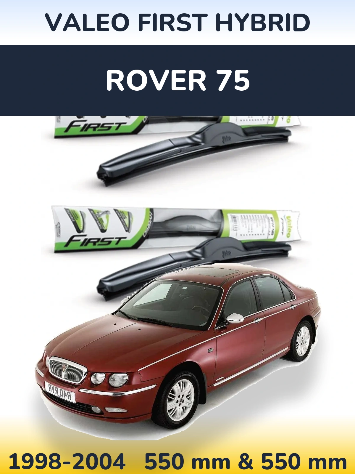 Front wiper blade set Valeo First Hybrid 550 & 550 mm for Rover 75 1998-2004