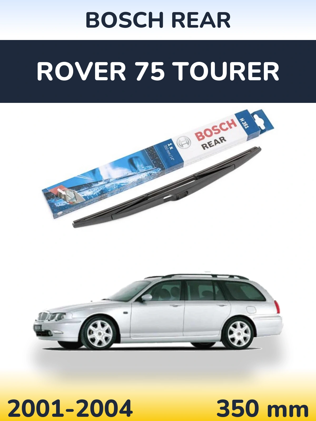 Rear wiper blade BOSCH Rear 350 mm for Rover 75 Tourer 2001-2004