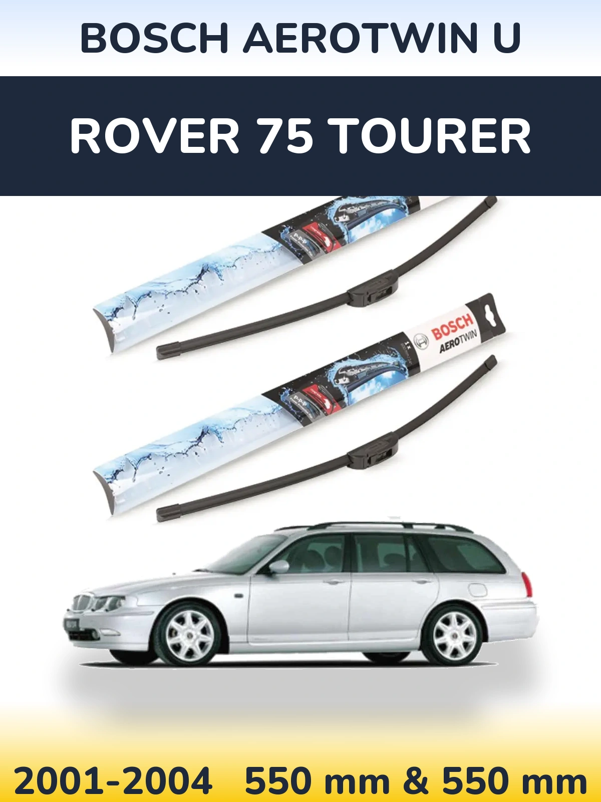 Комплект передних дворников BOSCH AeroTwin U 550 & 550 мм для Rover 75 Tourer 2001-2004