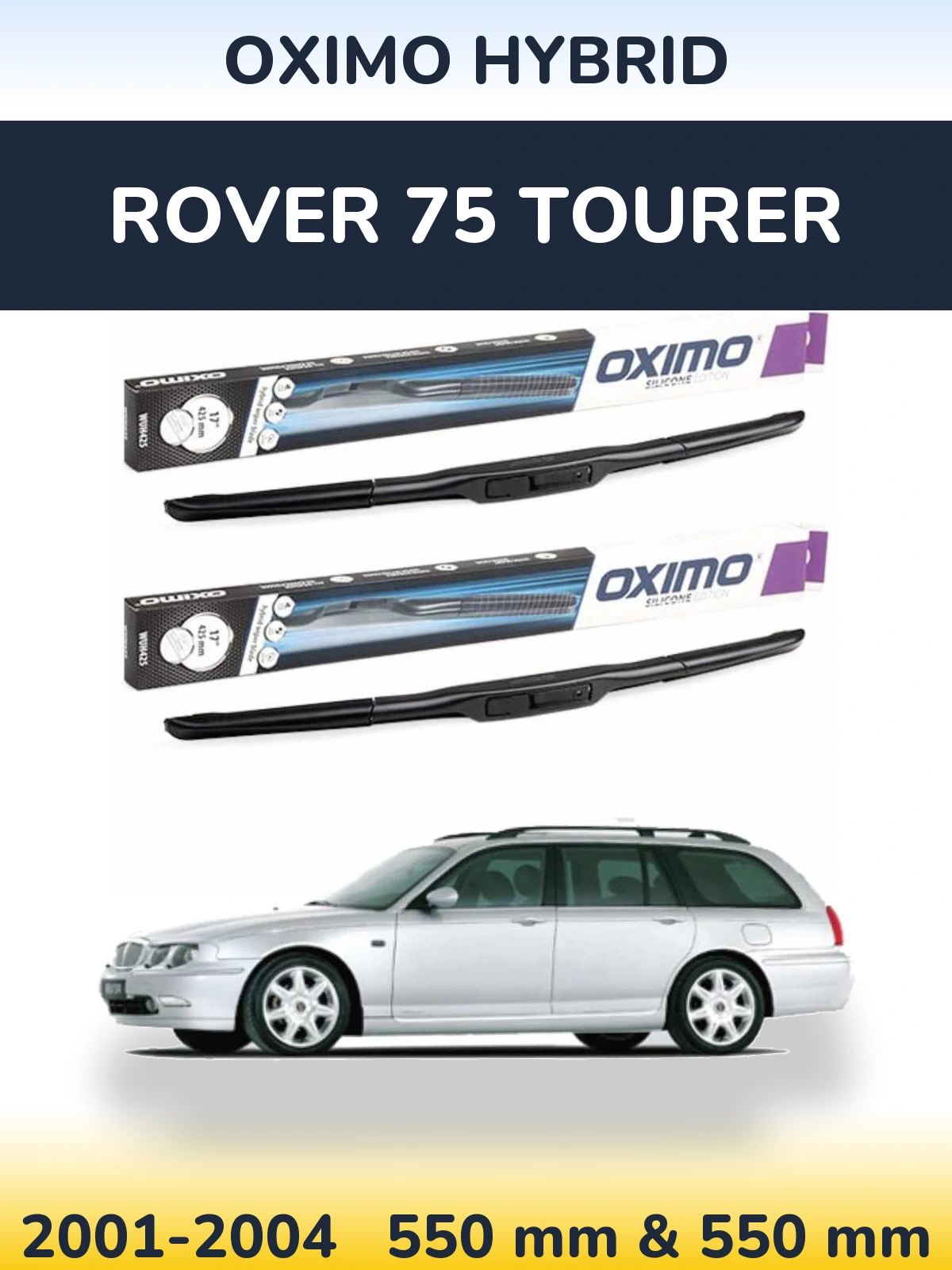 Front wiper blade set Oximo Hybrid 550 & 550 mm for Rover 75 Tourer 2001-2004