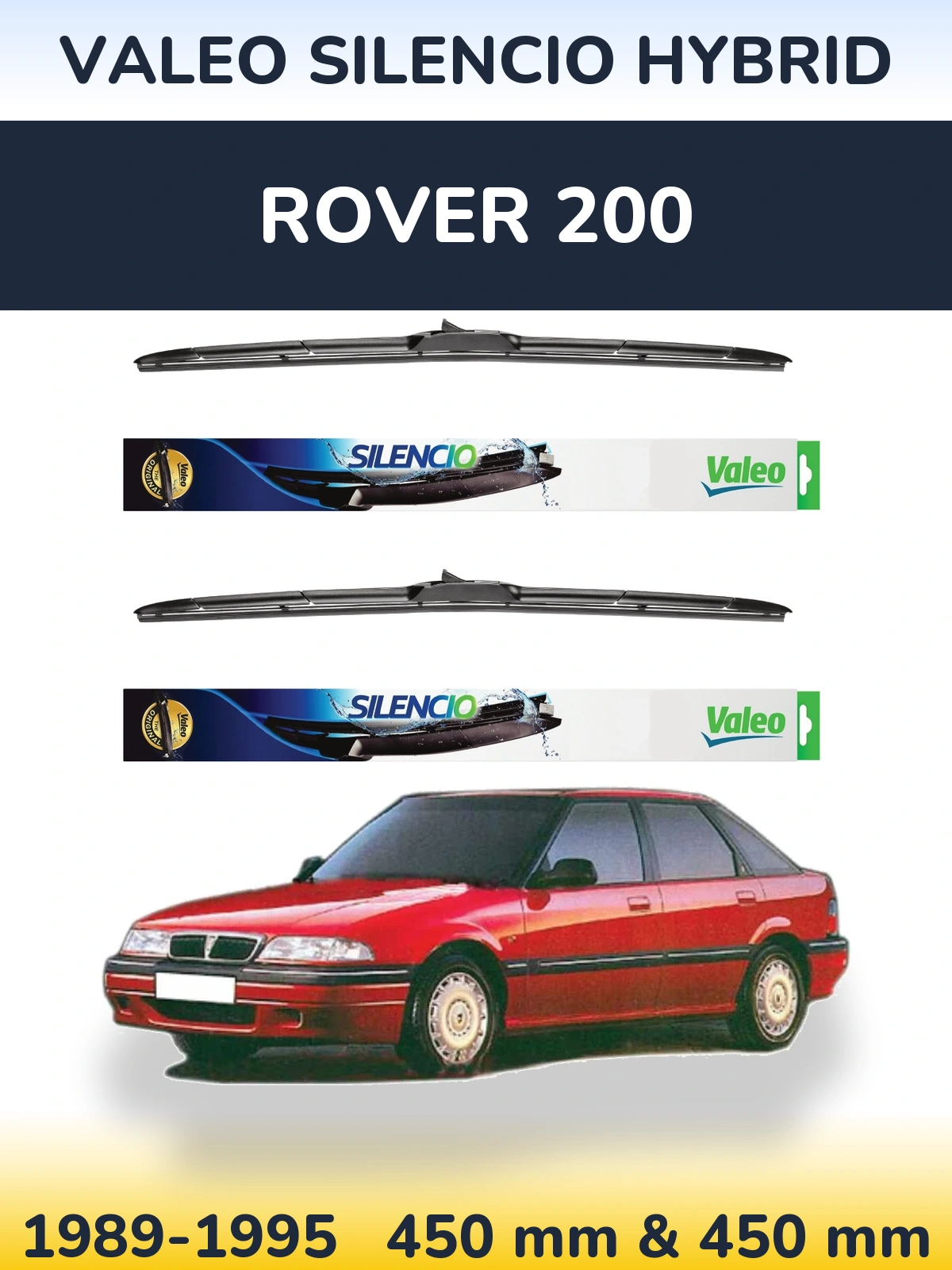 Комплект передніх щіток Valeo Silencio Hybrid 450 & 450 мм для Rover 200 1989-1995