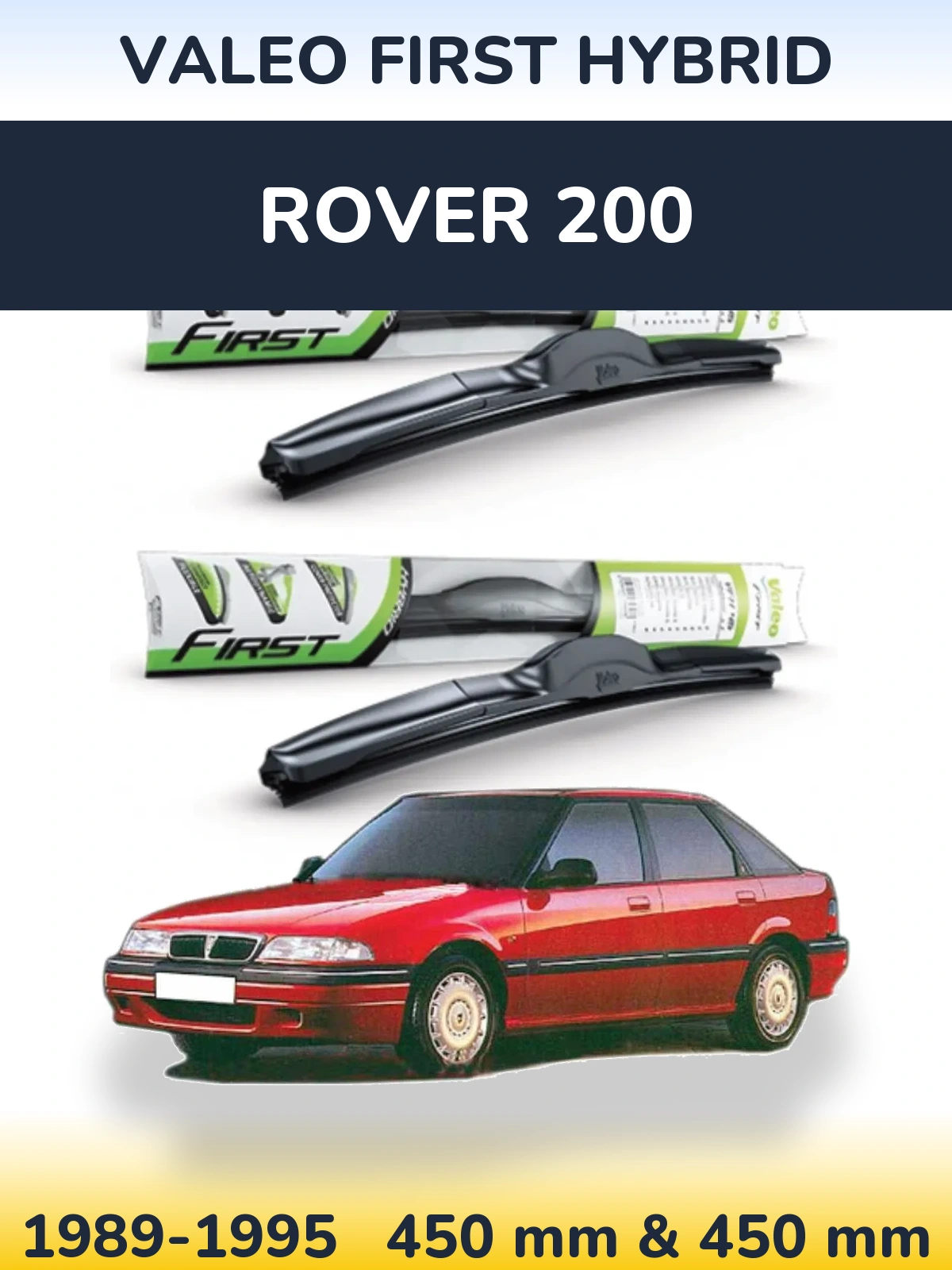 Комплект передних дворников Valeo First Hybrid 450 & 450 мм для Rover 200 1989-1995