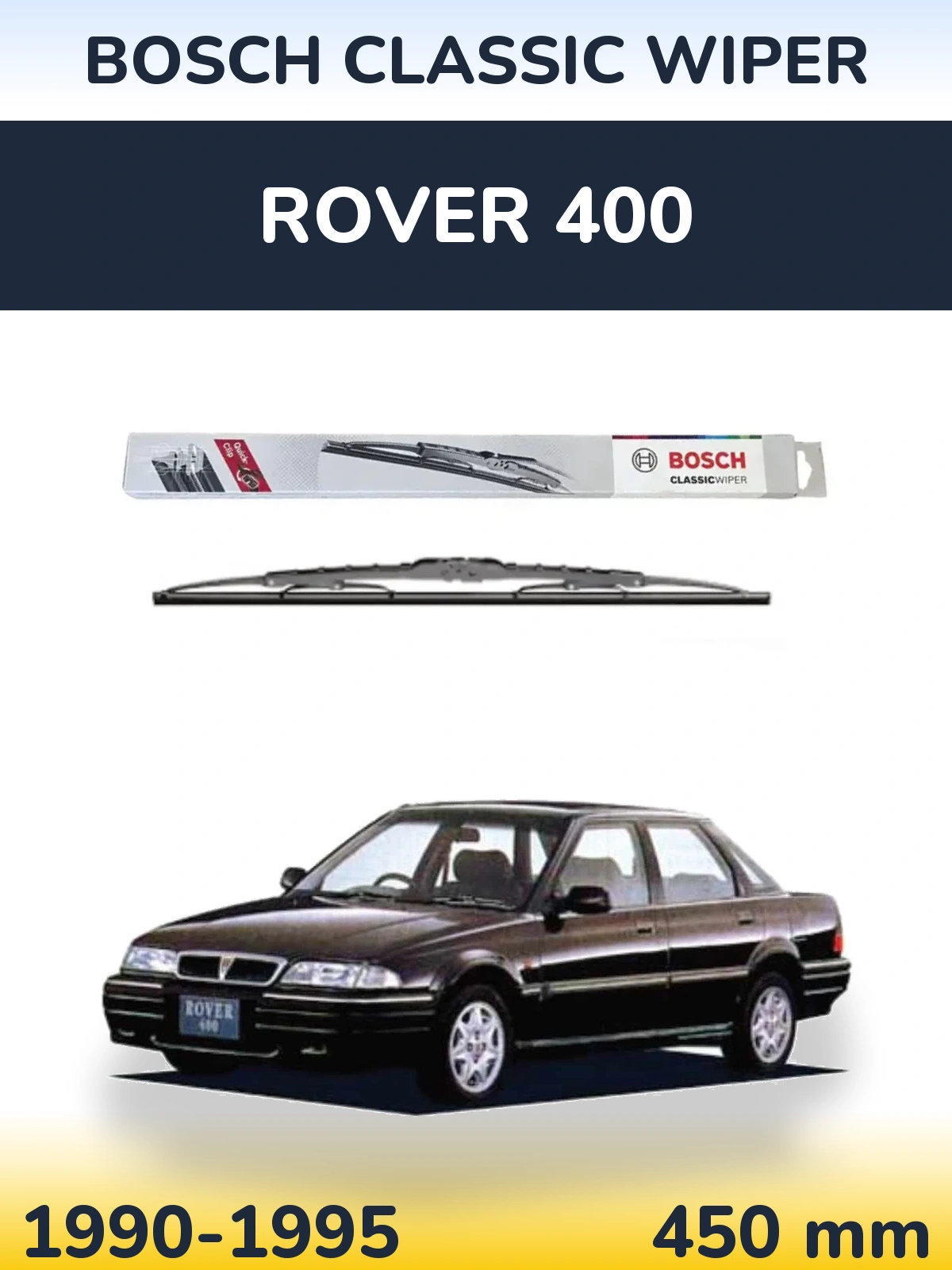 Rear wiper blade BOSCH Classic Wiper 450 mm for Rover 400 1990-1995