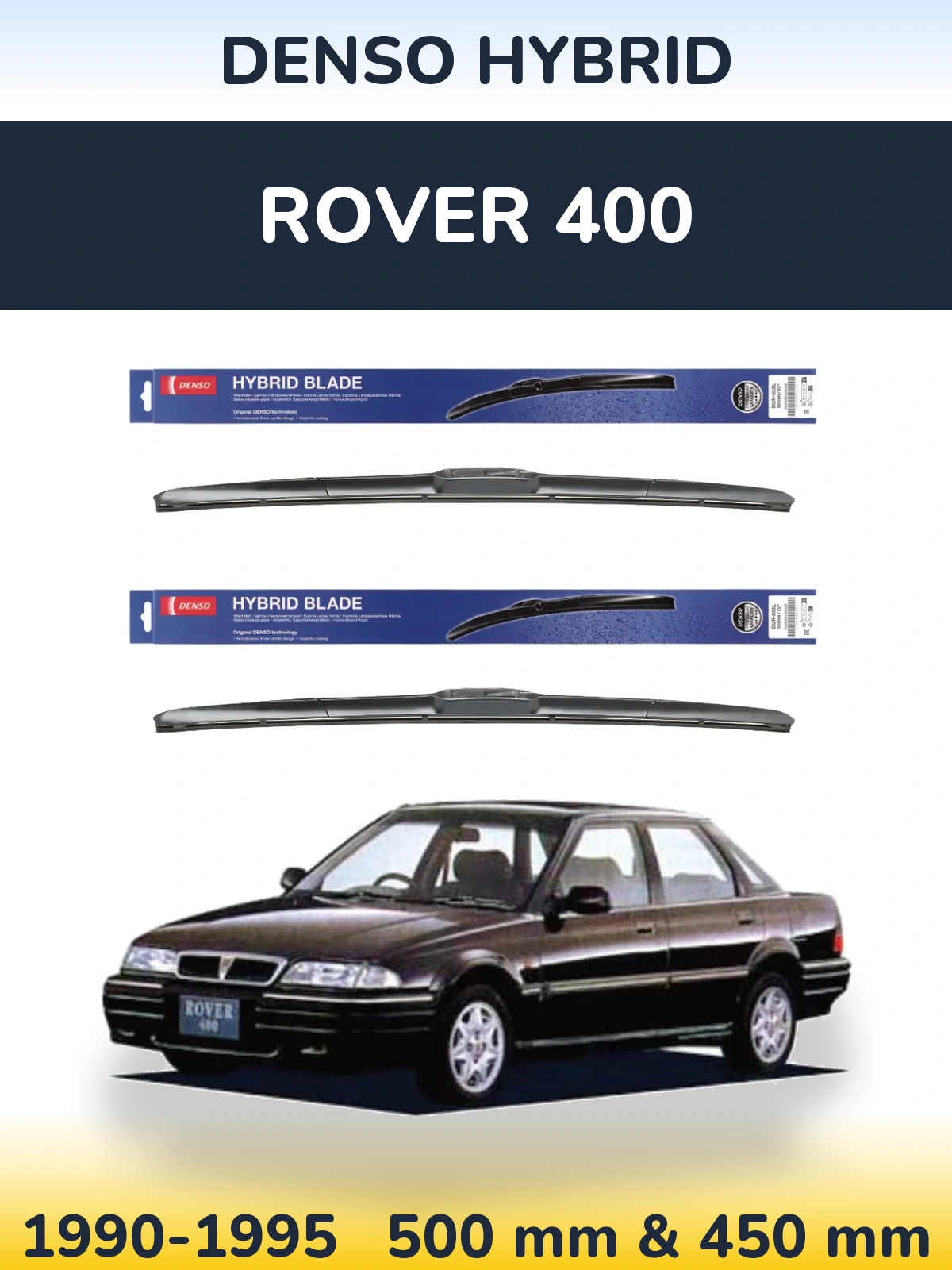 Front wiper blade set Denso Hybrid 500 & 450 mm for Rover 400 1990-1995