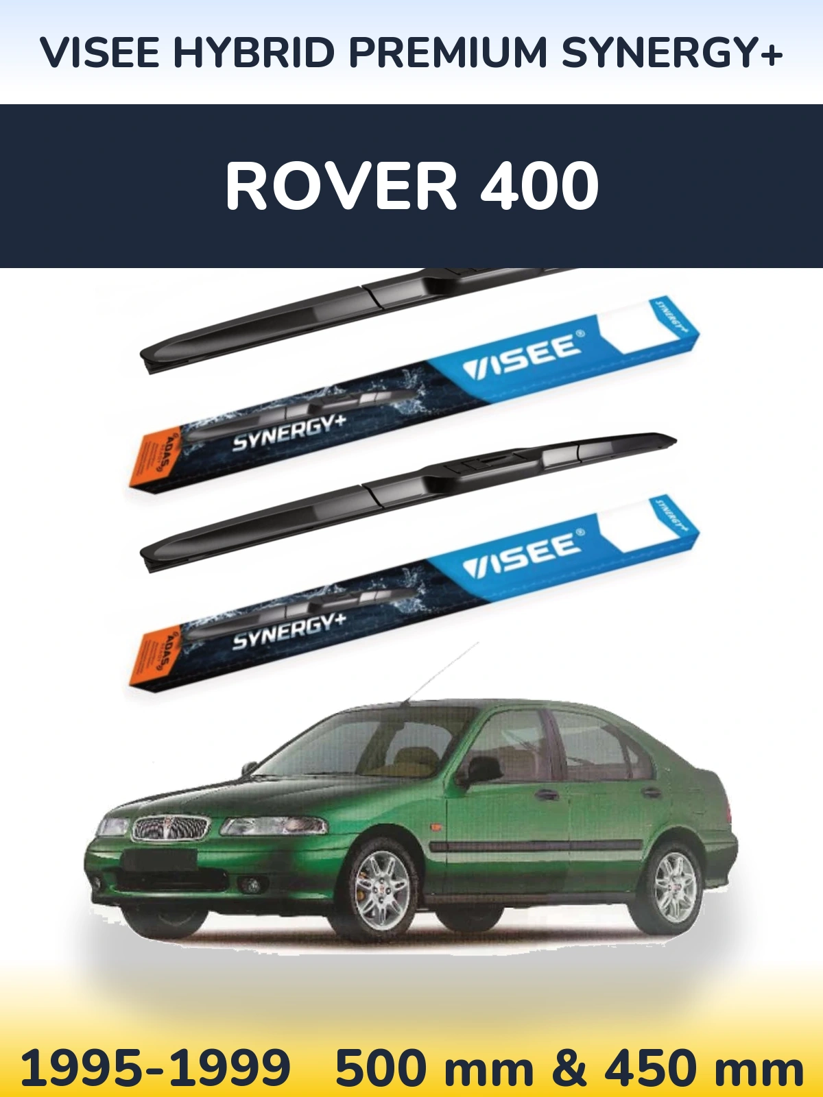 Komplet przednich wycieraczek VISEE HYBRID PREMIUM SYNERGY+ 500 & 450 mm do Rover 400 1995-1999