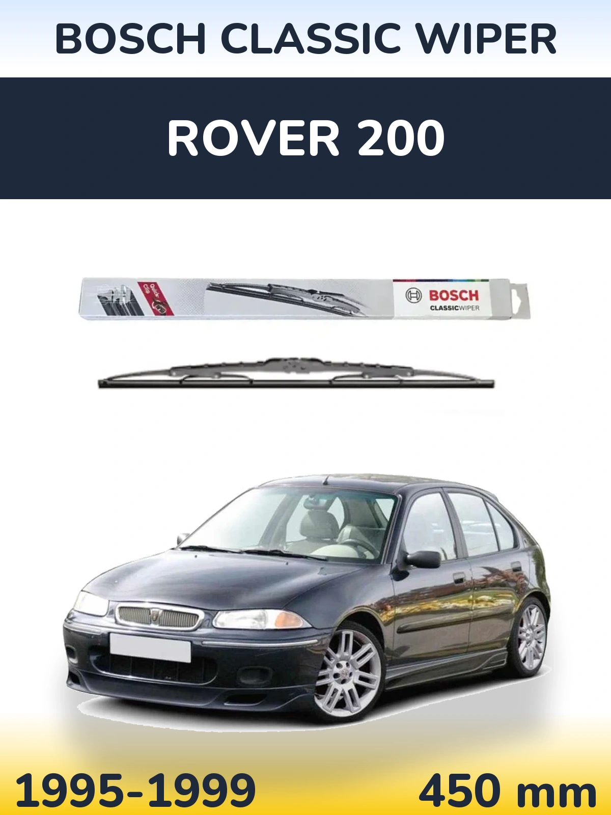 Rear wiper blade BOSCH Classic Wiper 450 mm for Rover 200 1995-1999