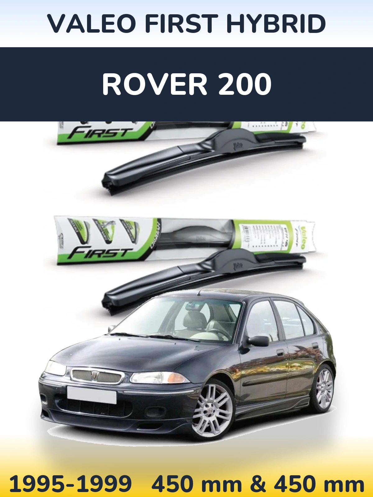 Komplet przednich wycieraczek Valeo First Hybrid 450 & 450 mm do Rover 200 1995-1999