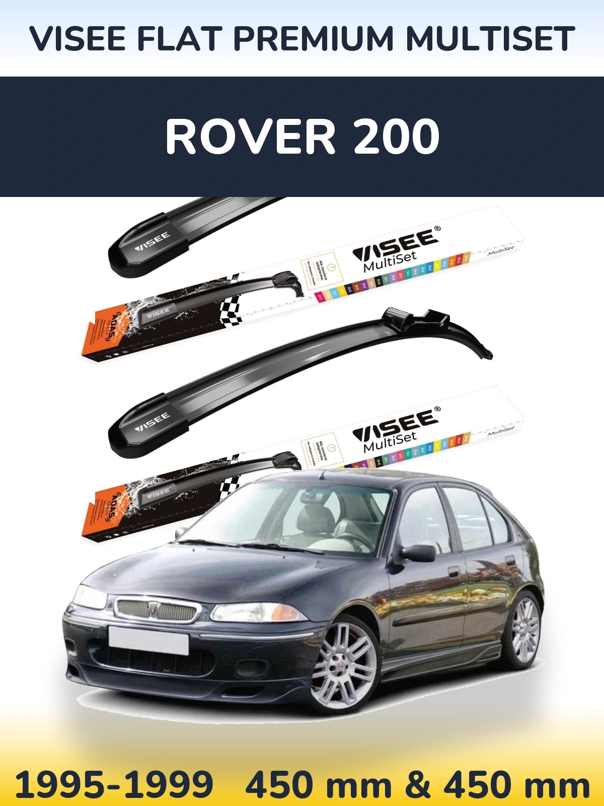 Komplet przednich wycieraczek VISEE FLAT PREMIUM MultiSet 450 & 450 mm do Rover 200 1995-1999