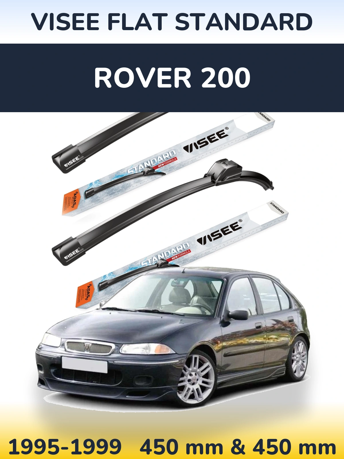 Komplet przednich wycieraczek VISEE FLAT STANDARD 450 & 450 mm do Rover 200 1995-1999